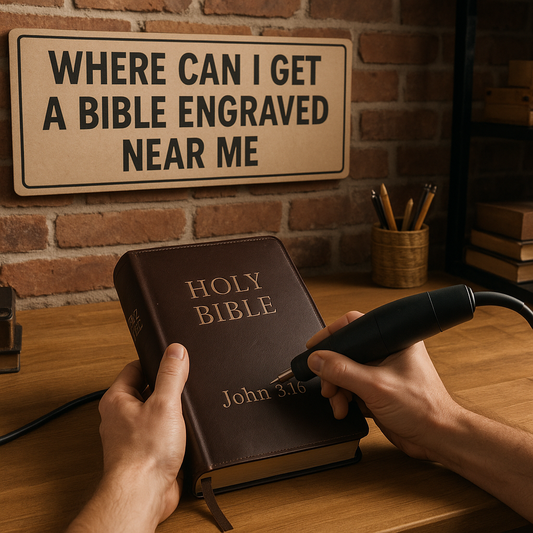 Where Can I Get a Bible Engraved Near Me? A Personalized Faith Gift Worth Giving