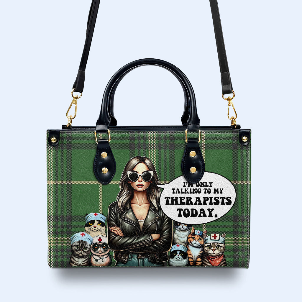I'm Only Talking To My Therapists Today - Personalized Custom Leather Handbag For Cat Lovers - LL23
