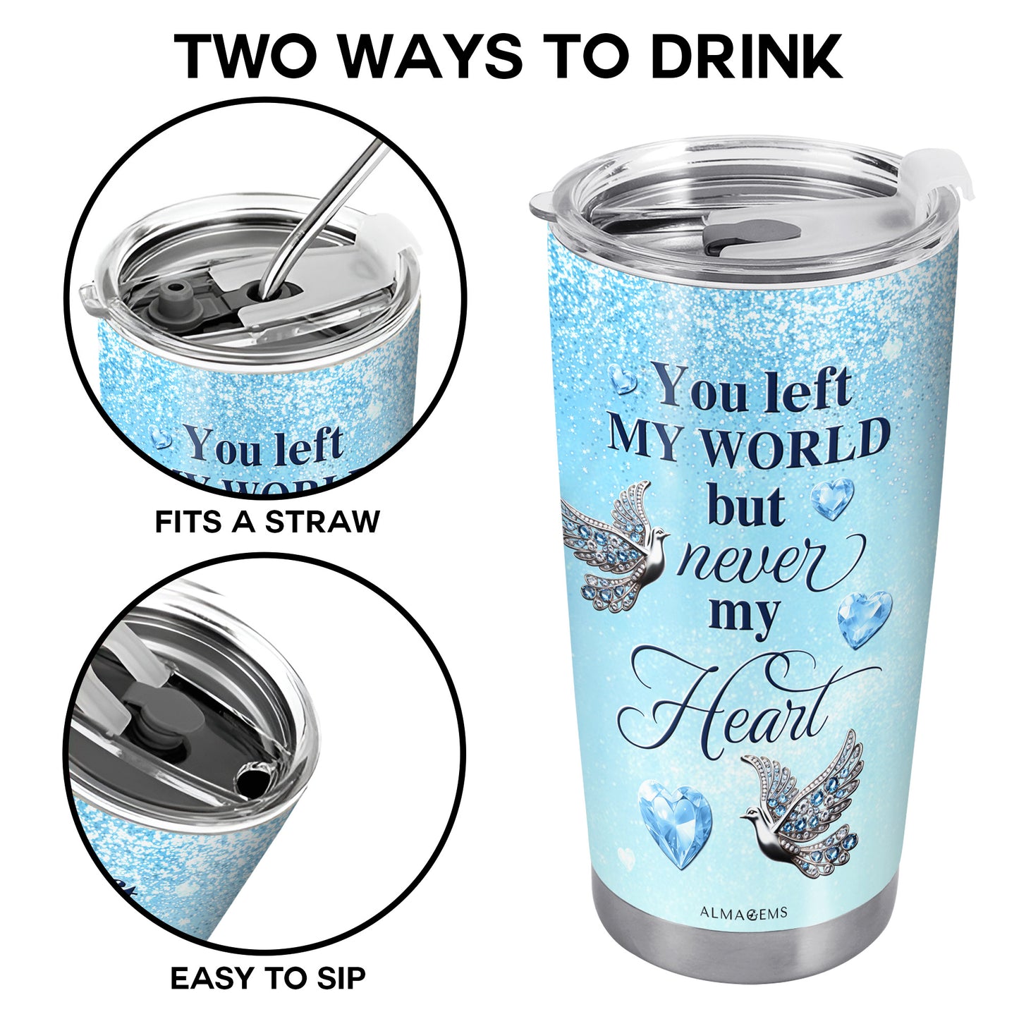 Tu as quitté mon monde, mais jamais mon cœur ! Gobelet personnalisé en acier inoxydable 20 oz 30 oz - TB_FM07