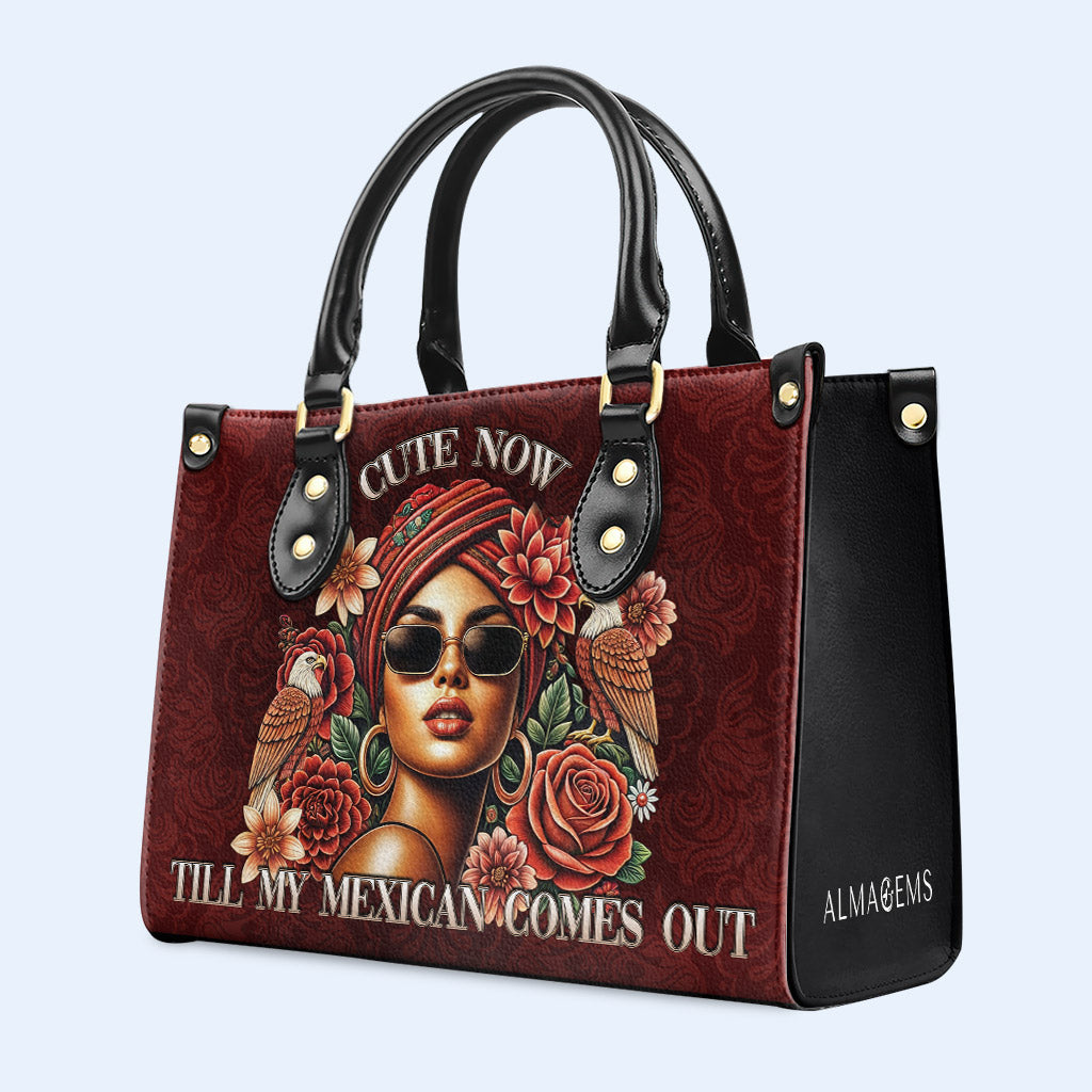 Mignon maintenant... Jusqu'à ce que mon mexicain sorte - Sac à main en cuir personnalisé - ME058_HB