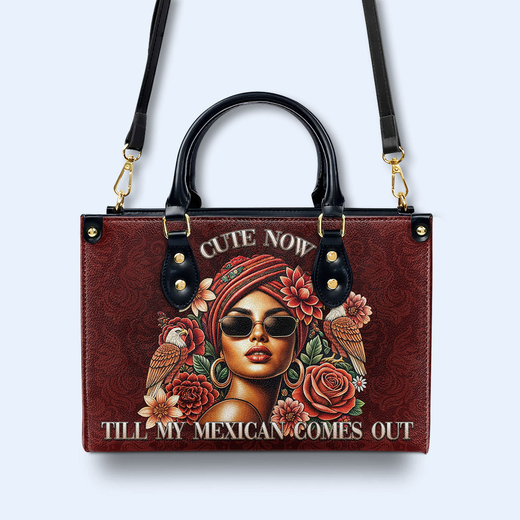 Mignon maintenant... Jusqu'à ce que mon mexicain sorte - Sac à main en cuir personnalisé - ME058_HB