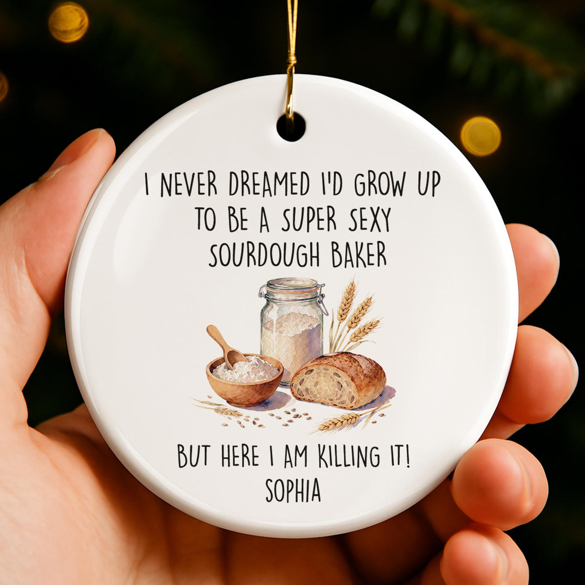 Super Sexy Sourdough Baker Killing It Bread And Flour Jar - Personalized Custom Ceramic Ornament With Round Shape - BAKE078_RCE