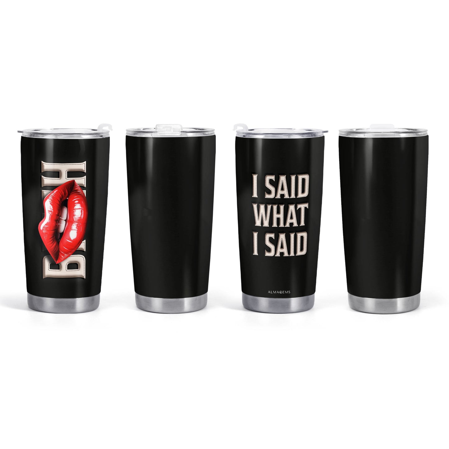 J'AI DIT CE QUE J'AI DIT - Gobelet personnalisé en acier inoxydable 20 oz 30 oz - BIS07TB