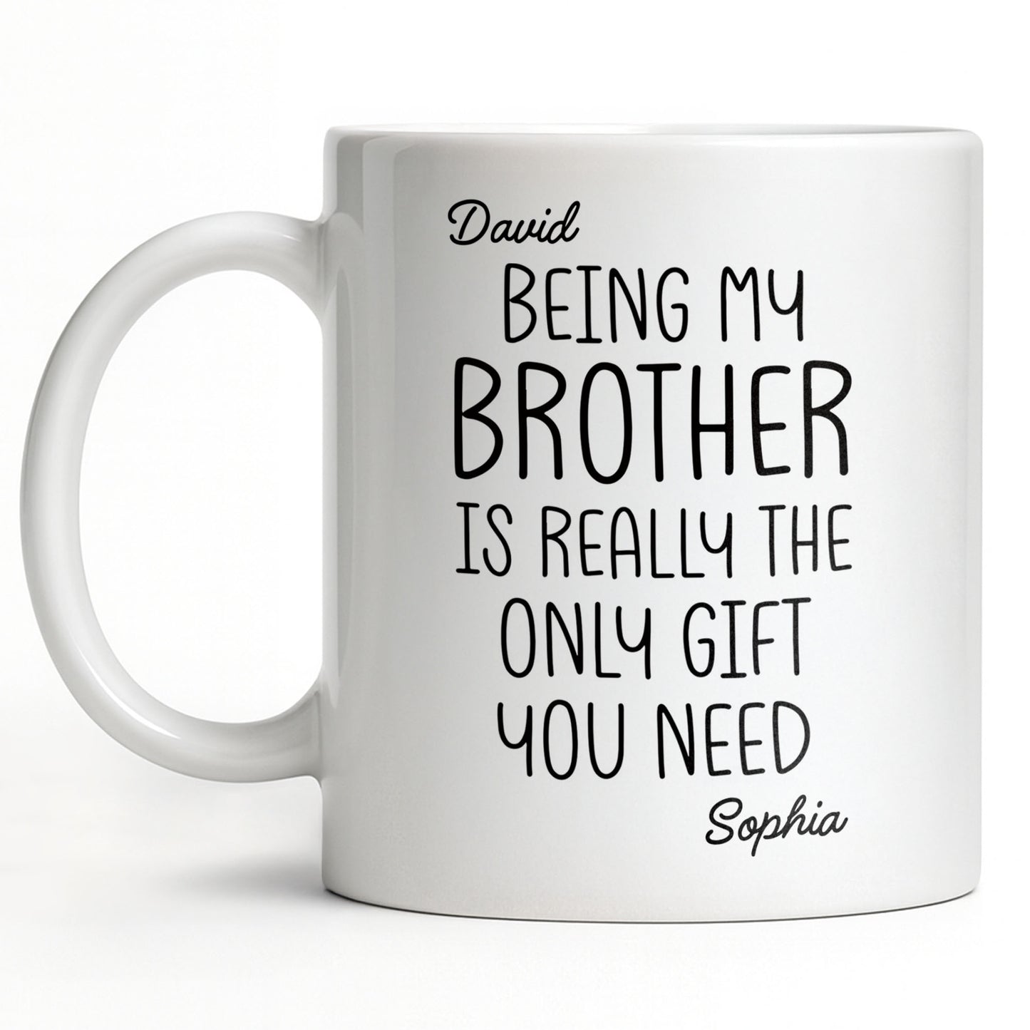 Being My Brother Is Really The Only Gift You Need