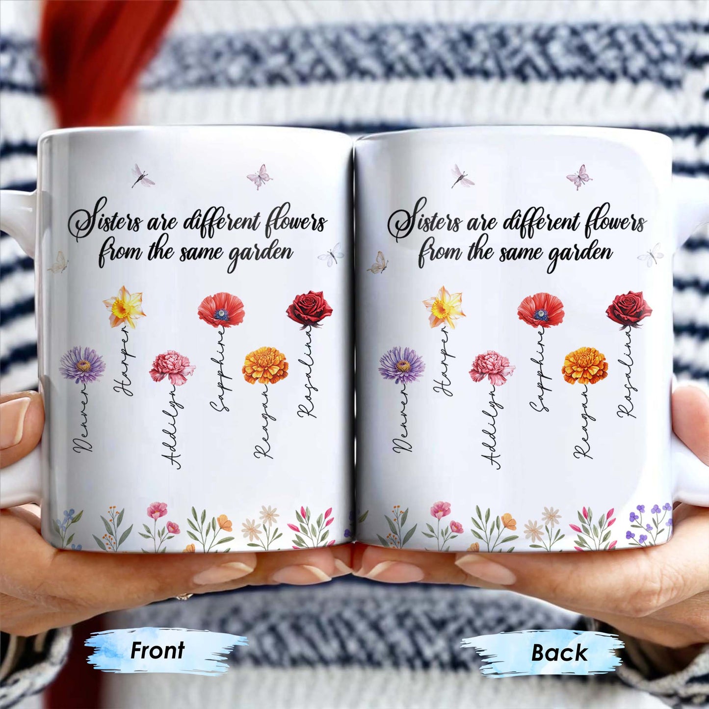 Sisters Different Flowers Same Garden Beautiful Floral Design - Personalized Custom Coffee Mug - BST043_MG