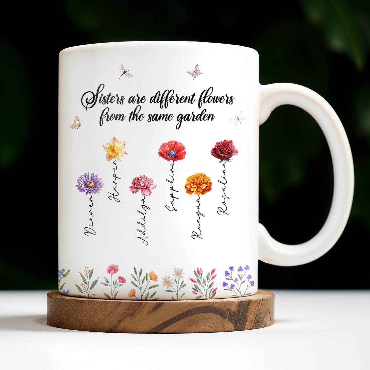 Sisters Different Flowers Same Garden Beautiful Floral Design - Personalized Custom Coffee Mug - BST043_MG