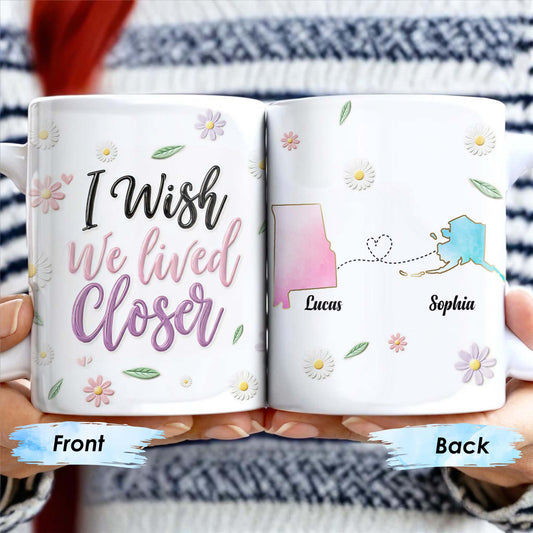 I Wish We Lived Closer With Daisy State Outlines