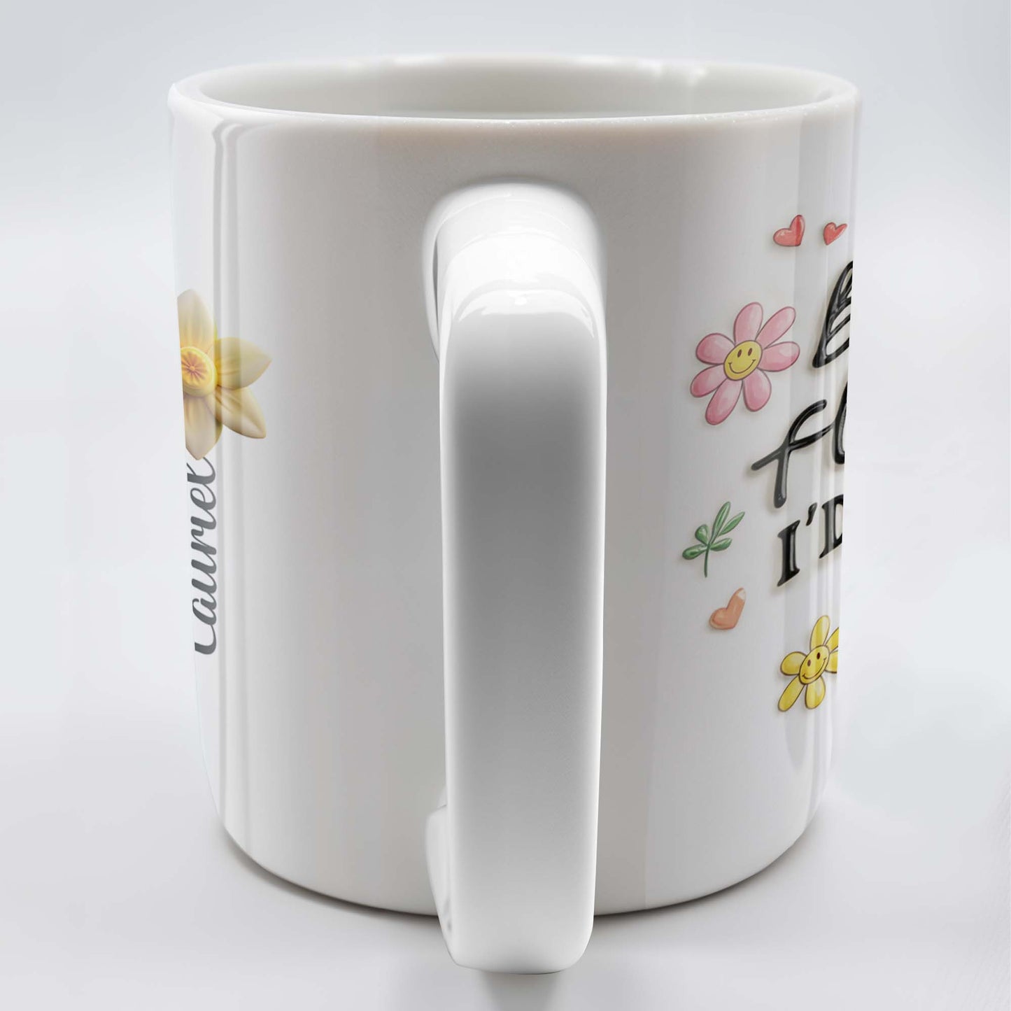 If Besties Were Flowers I'd Pick You Custom Mug