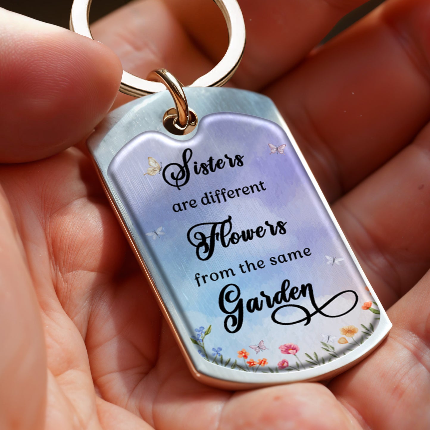 Sisters Different Flowers Same Garden Custom Keychain