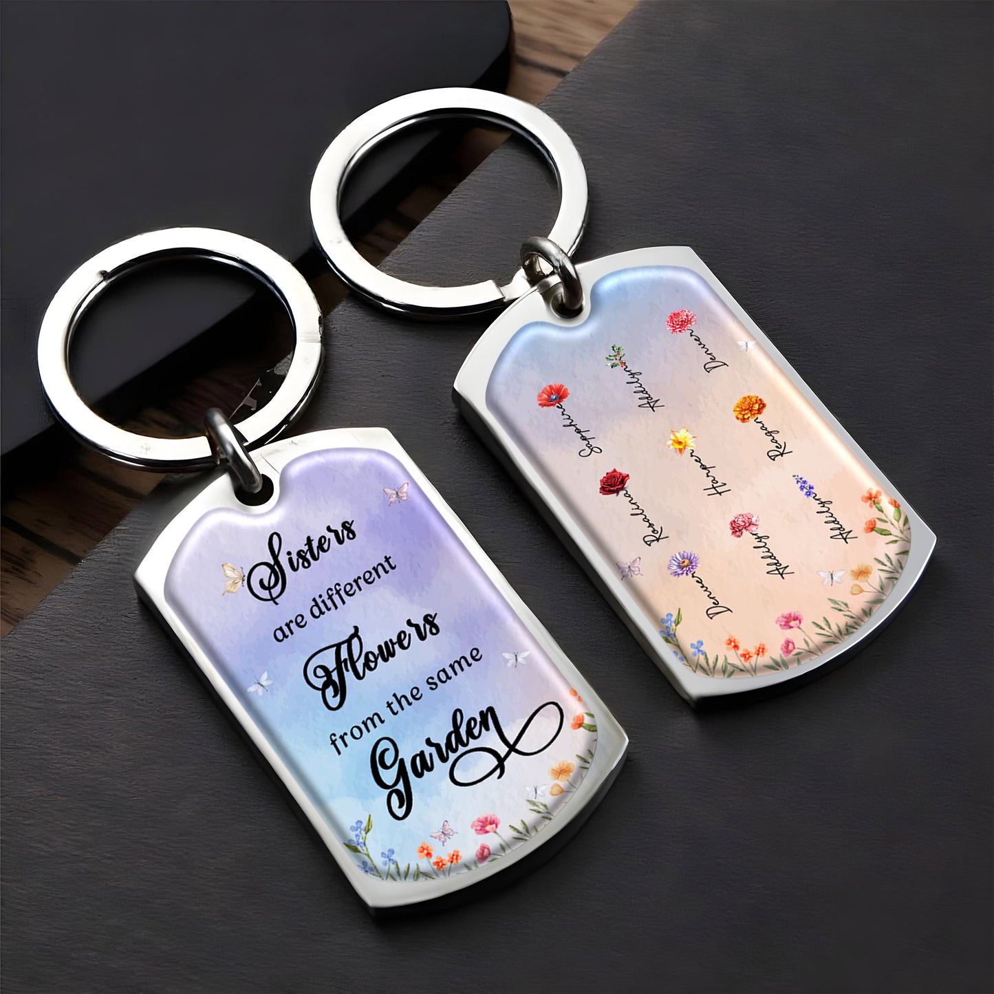 Sisters Different Flowers Same Garden Custom Keychain