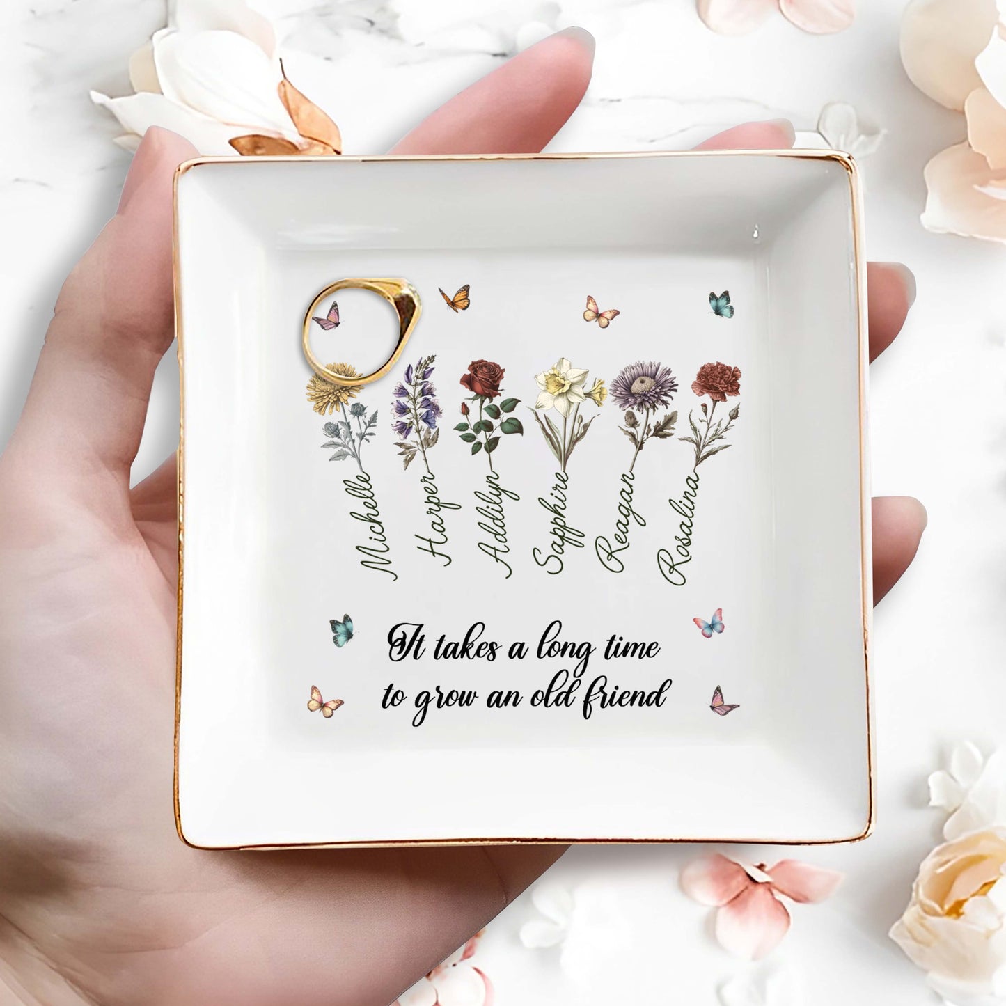 It Takes A Long Time To Grow An Old Friend With Flowers And Butterflies