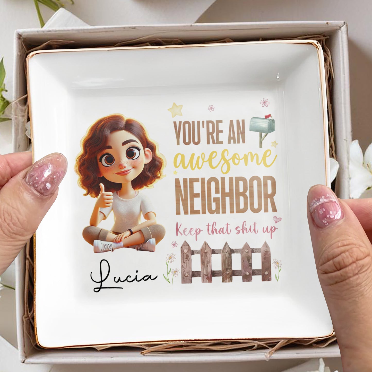 You're An Awesome Neighbor Keep That Up