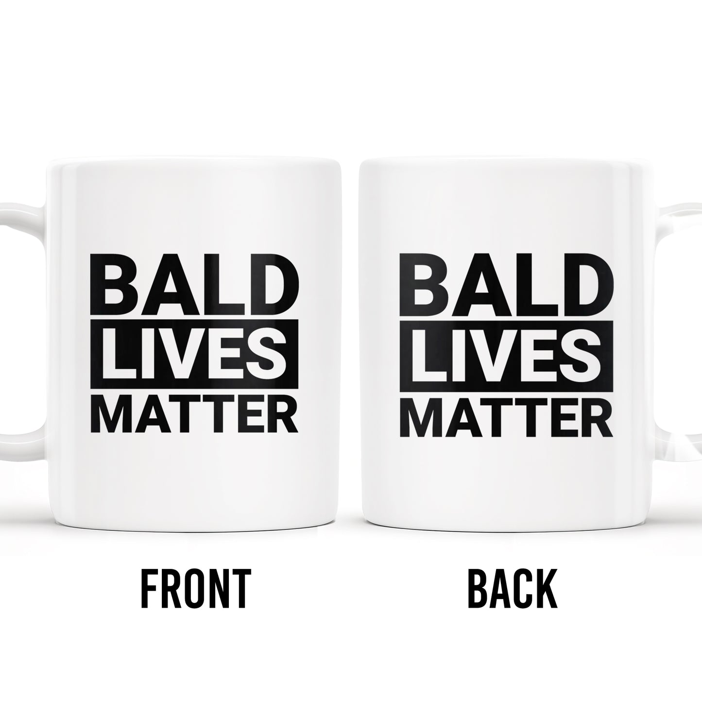 Bald Lives Matter Humorous Quote Mug - Personalized Custom Coffee Mug - BST121_MG
