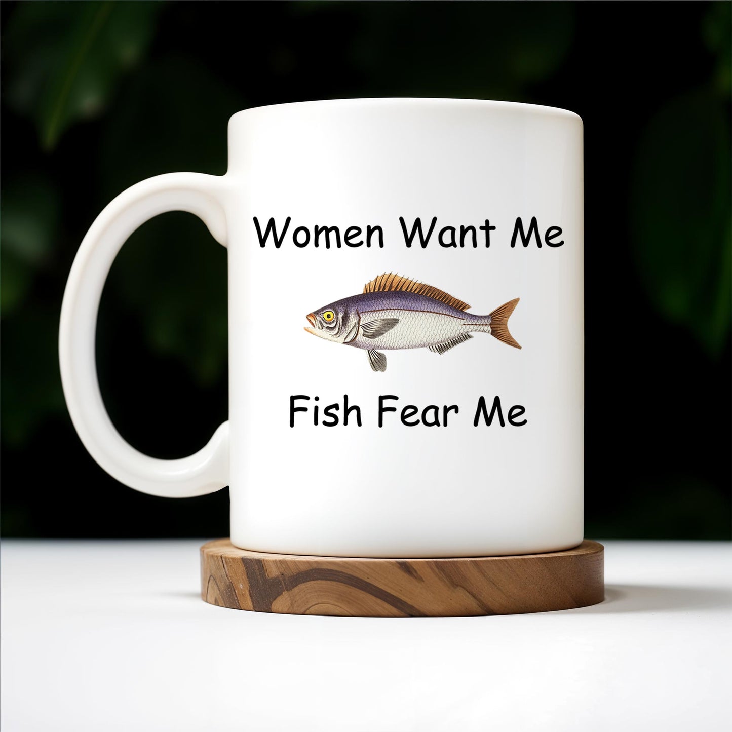 Women Want Me Fish Fear Me Humorous Angler Gift