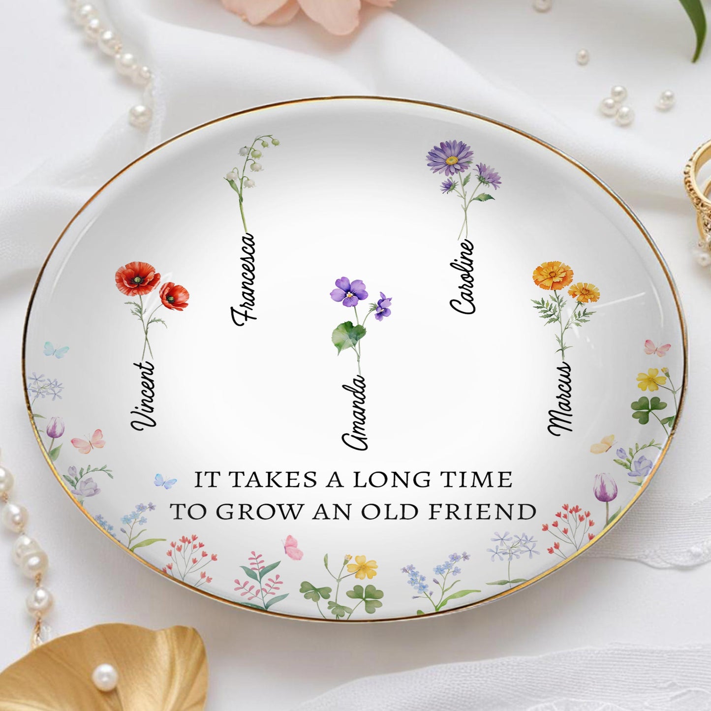 It Takes A Long Time To Grow An Old Friend Floral Design