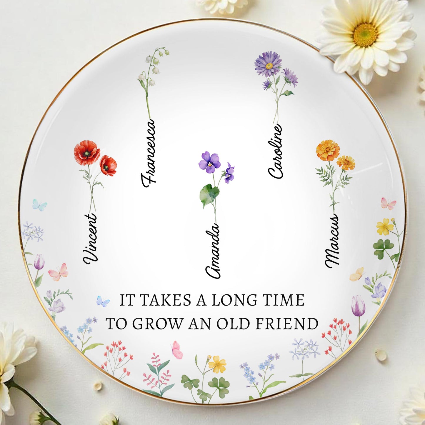 It Takes A Long Time To Grow An Old Friend Floral Design