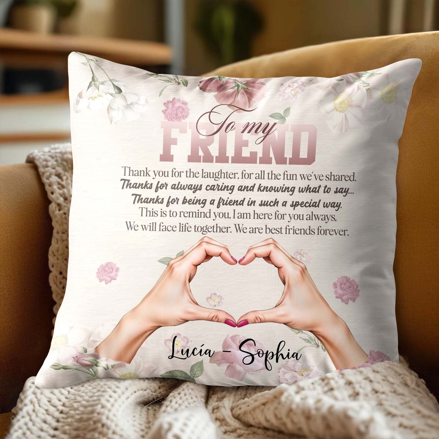 To My Best Friend Forever, Hands Forming Heart Pillow - Personalized Custom Pillow, Insert Included - BST134_PLW