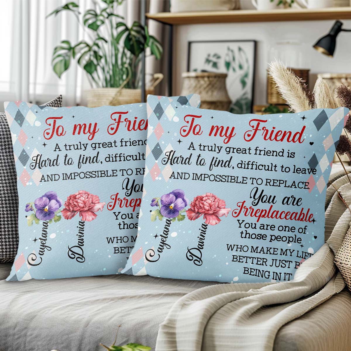 Great Friend Hard To Find Impossible To Replace