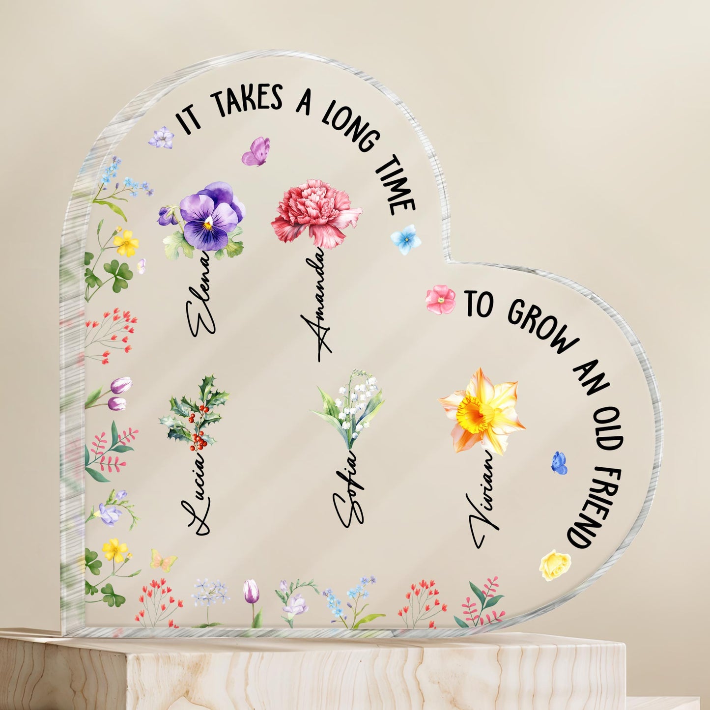 It Takes A Long Time To Grow An Old Friend With Beautiful Flowers