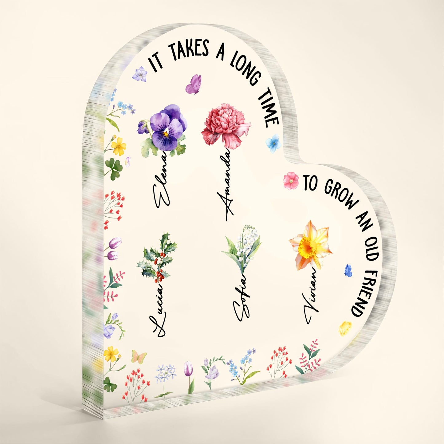 It Takes A Long Time To Grow An Old Friend With Beautiful Flowers