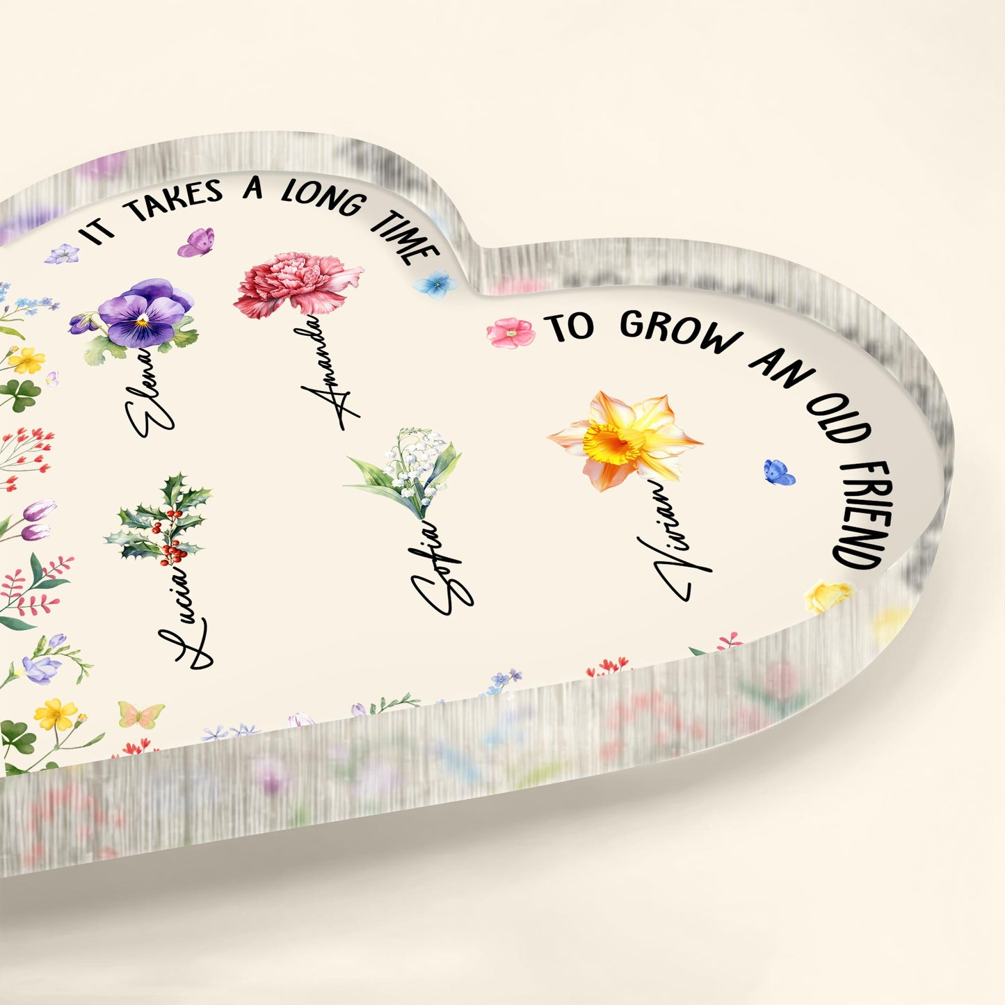 It Takes A Long Time To Grow An Old Friend With Beautiful Flowers