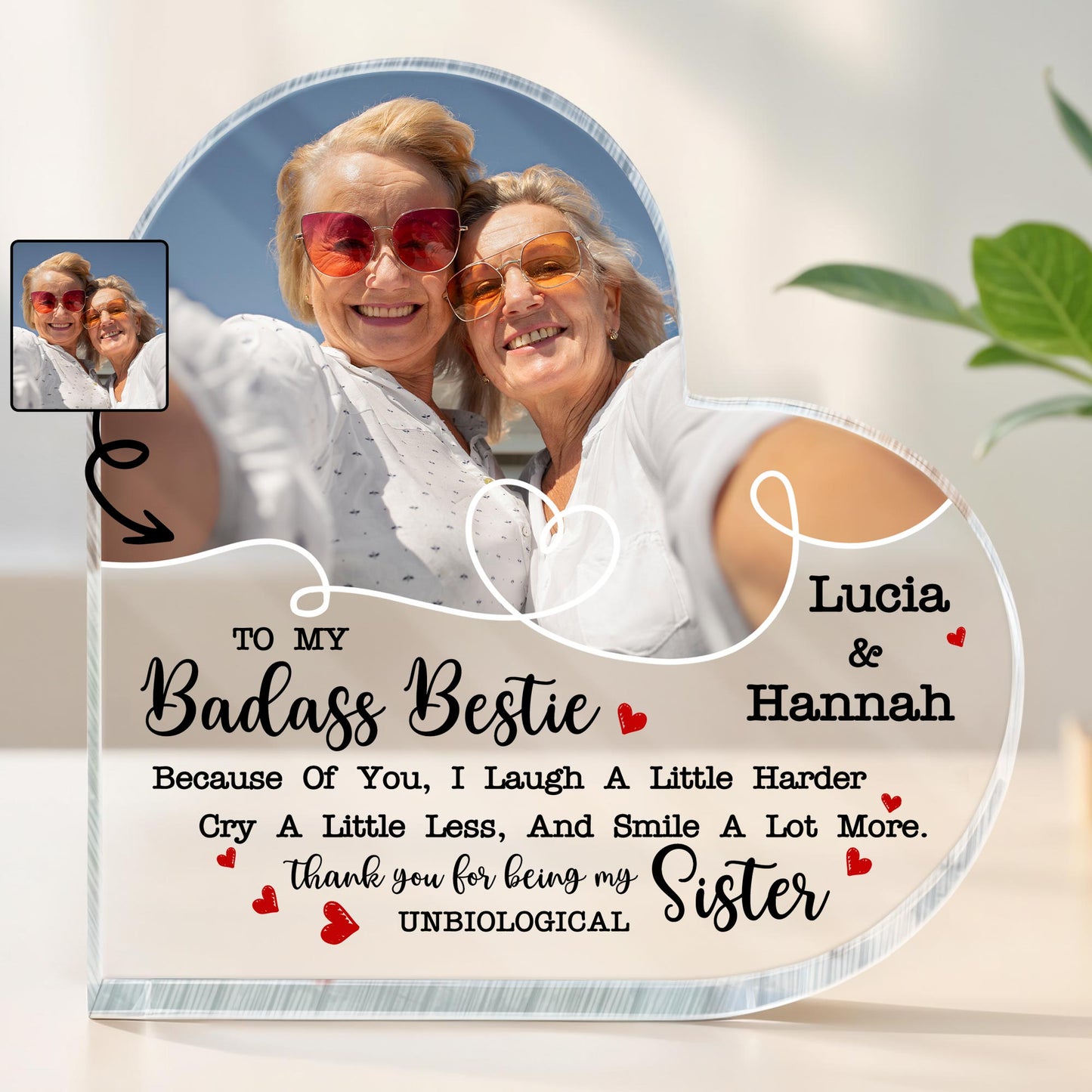 Laugh Harder Smile More Unbiological Sisters Heart Plaque