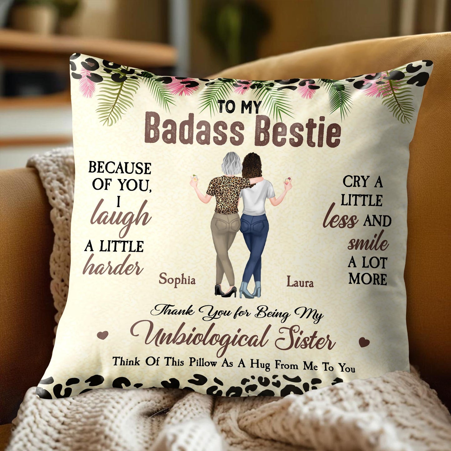 To My Badass Bestie, Because of You, I Laugh a Little Harder, Cry a Little Less and Smile a Lot More