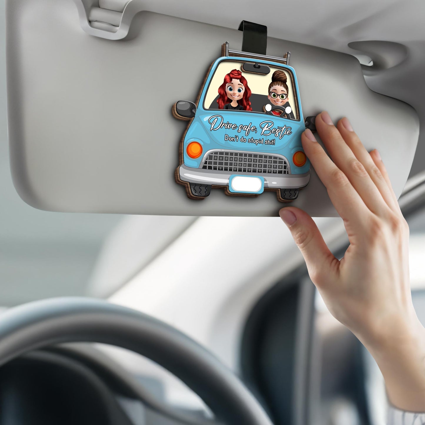 Drive Safe Bestie, Don’t Do Stupid Sh!t - Personalized Custom Shaped Car Visor Clip - BST156_VIS