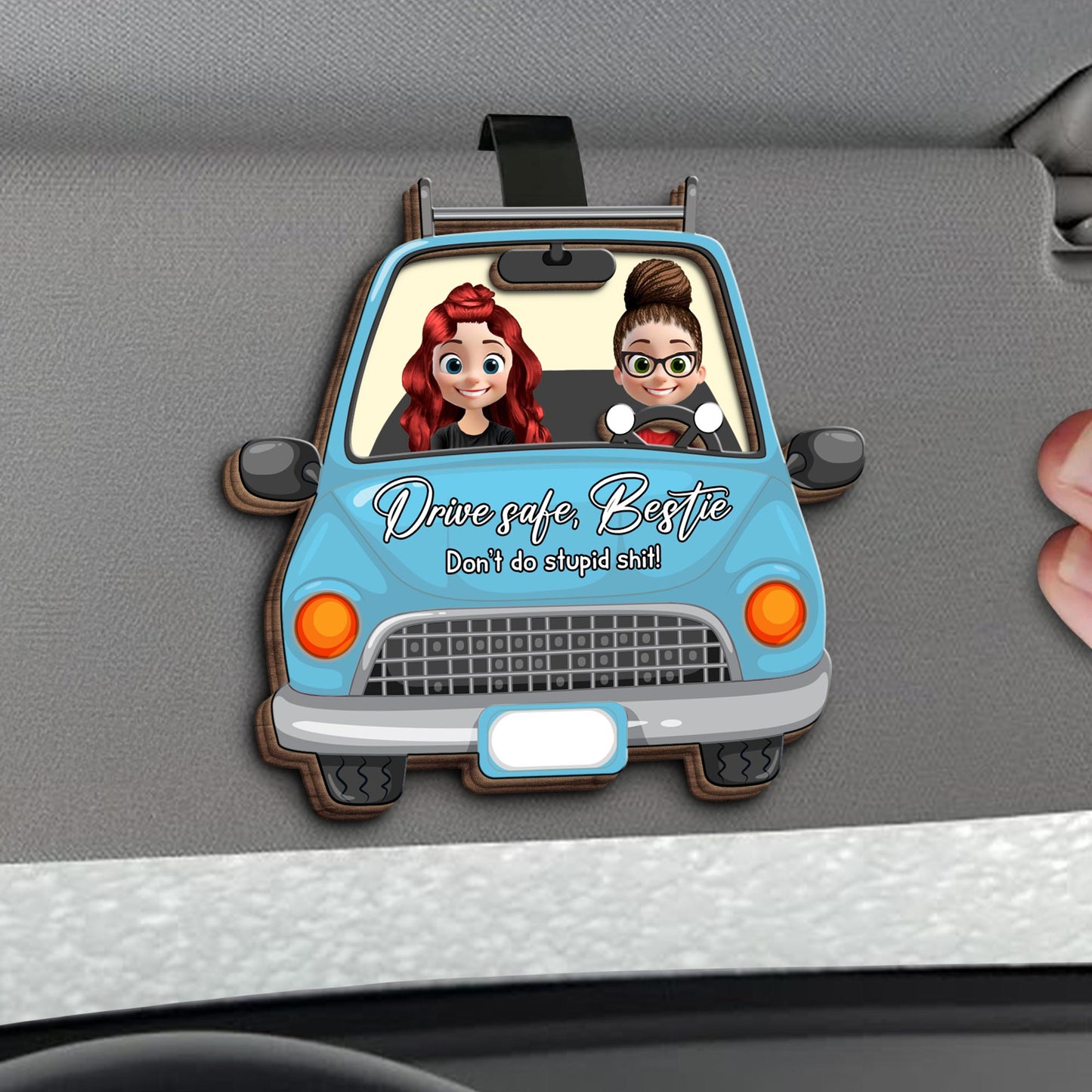 Drive Safe Bestie, Don’t Do Stupid Sh!t - Personalized Custom Shaped Car Visor Clip - BST156_VIS