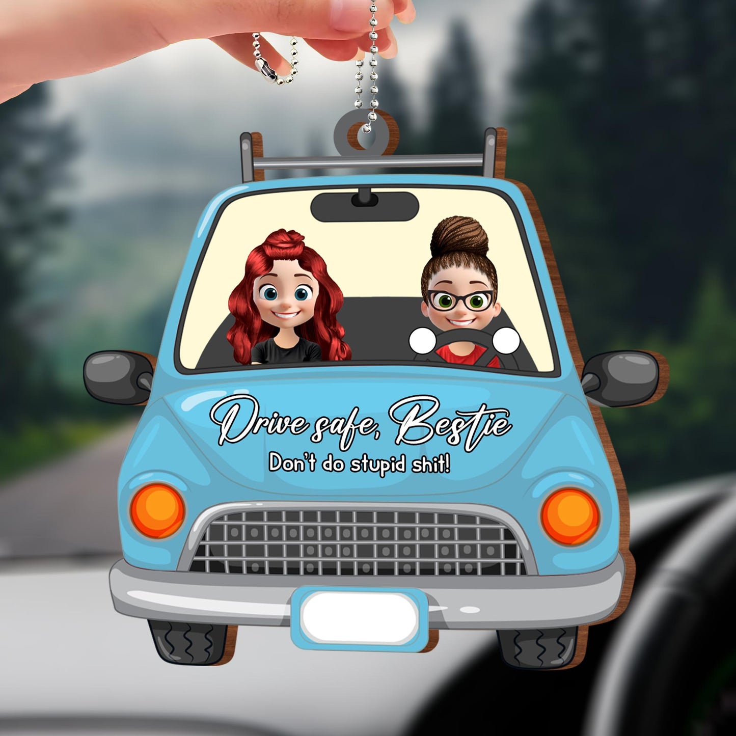 Drive Safe Bestie Don’t Do Stupid Sh*t Car Design - Personalized Custom Wood Ornament, Car Hanging Ornament - BST156_WCA
