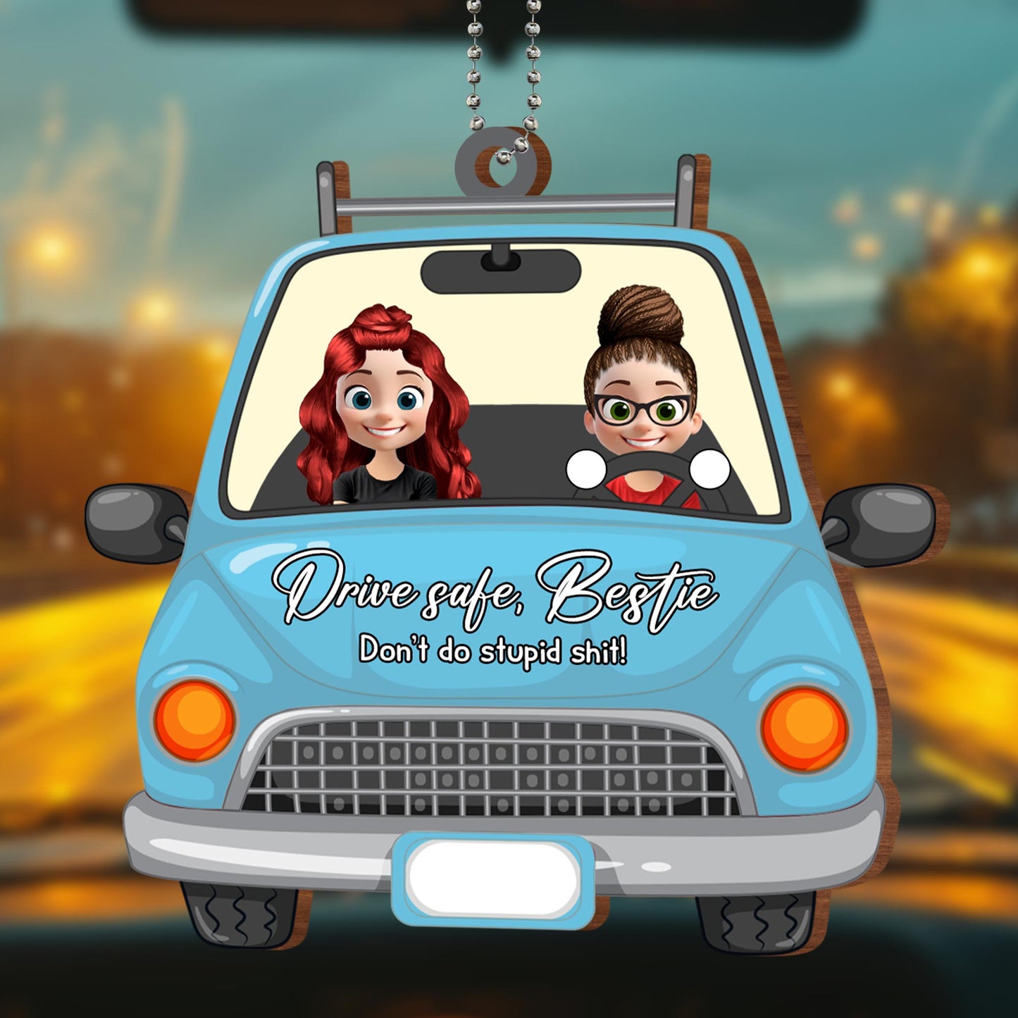Drive Safe Bestie Don’t Do Stupid Sh*t Car Design - Personalized Custom Wood Ornament, Car Hanging Ornament - BST156_WCA