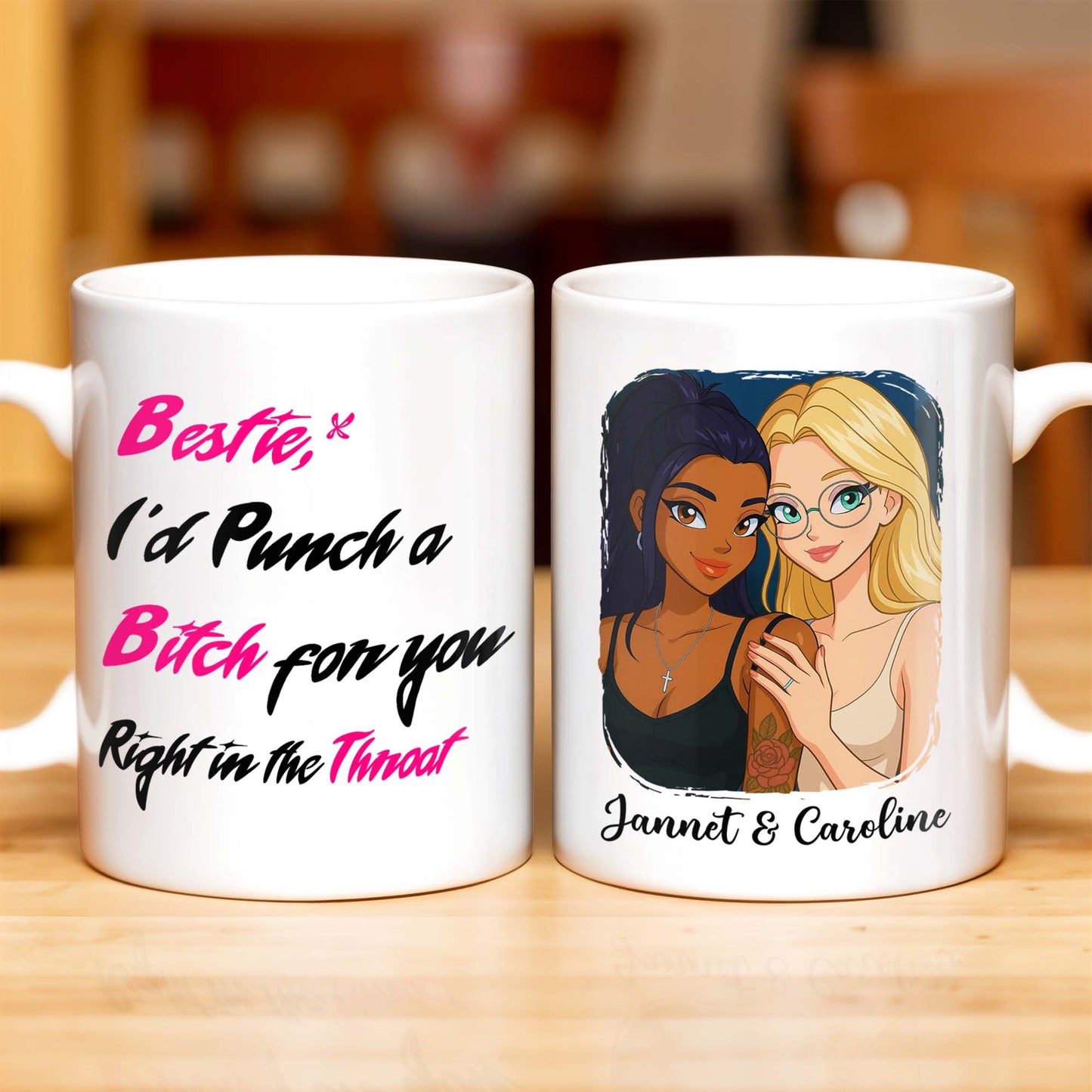 Bestie I'd Punch A B*tch For You Right In The Throat