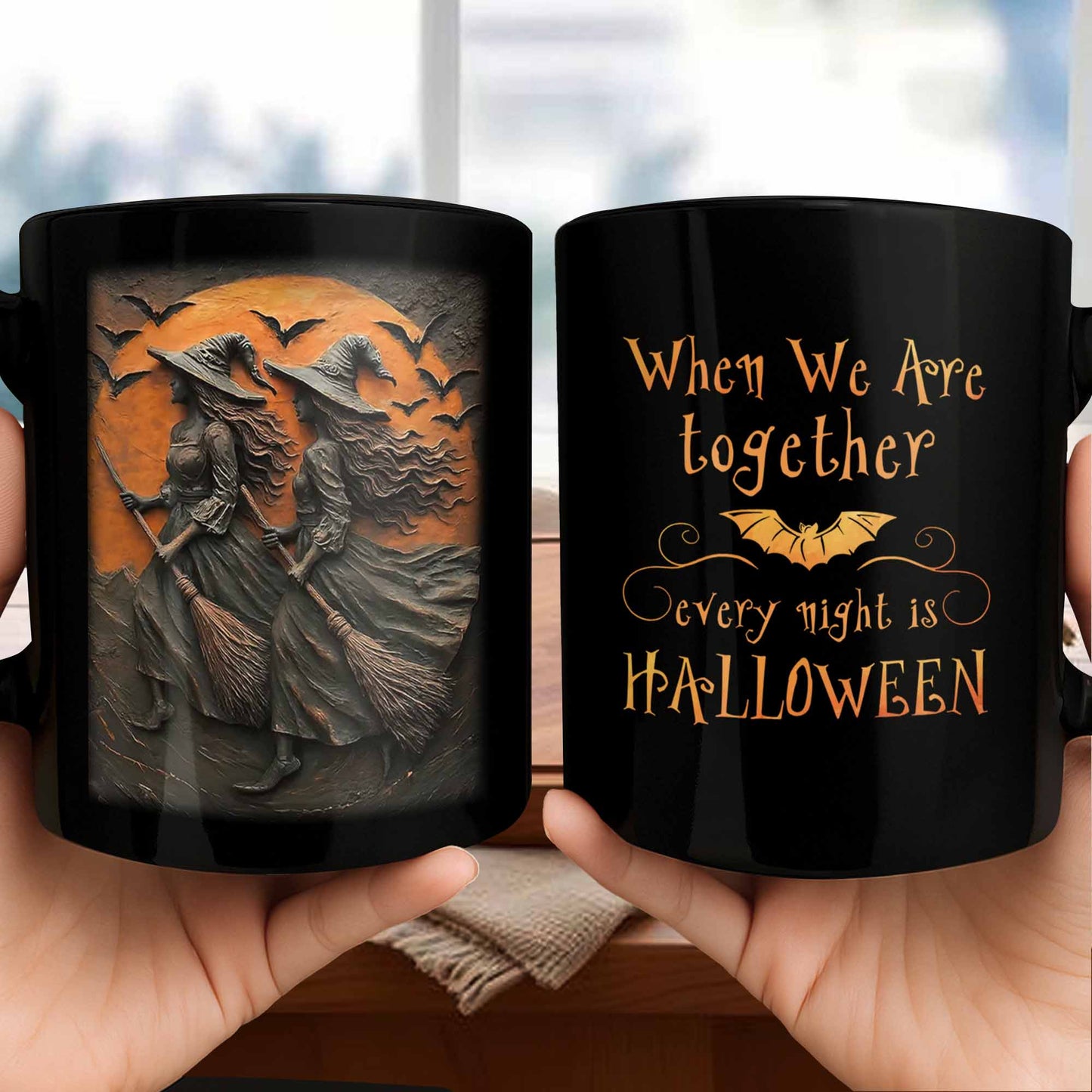 When We Are Together Every Night Is Halloween With Witches And Bats - Personalized Custom Black Mug - BST187_BMUG