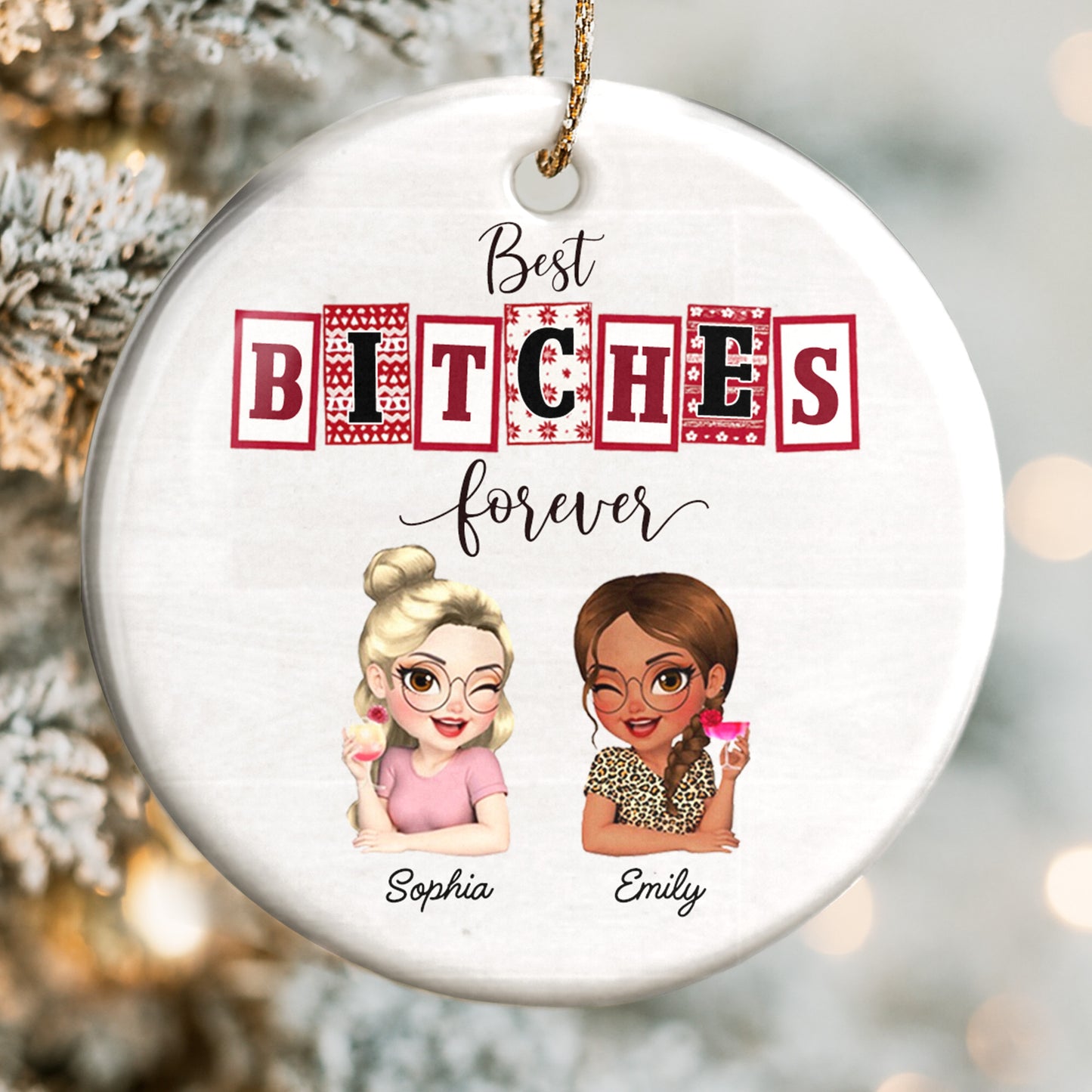 Best B*tches Forever, Friends Forever Custom Ornament