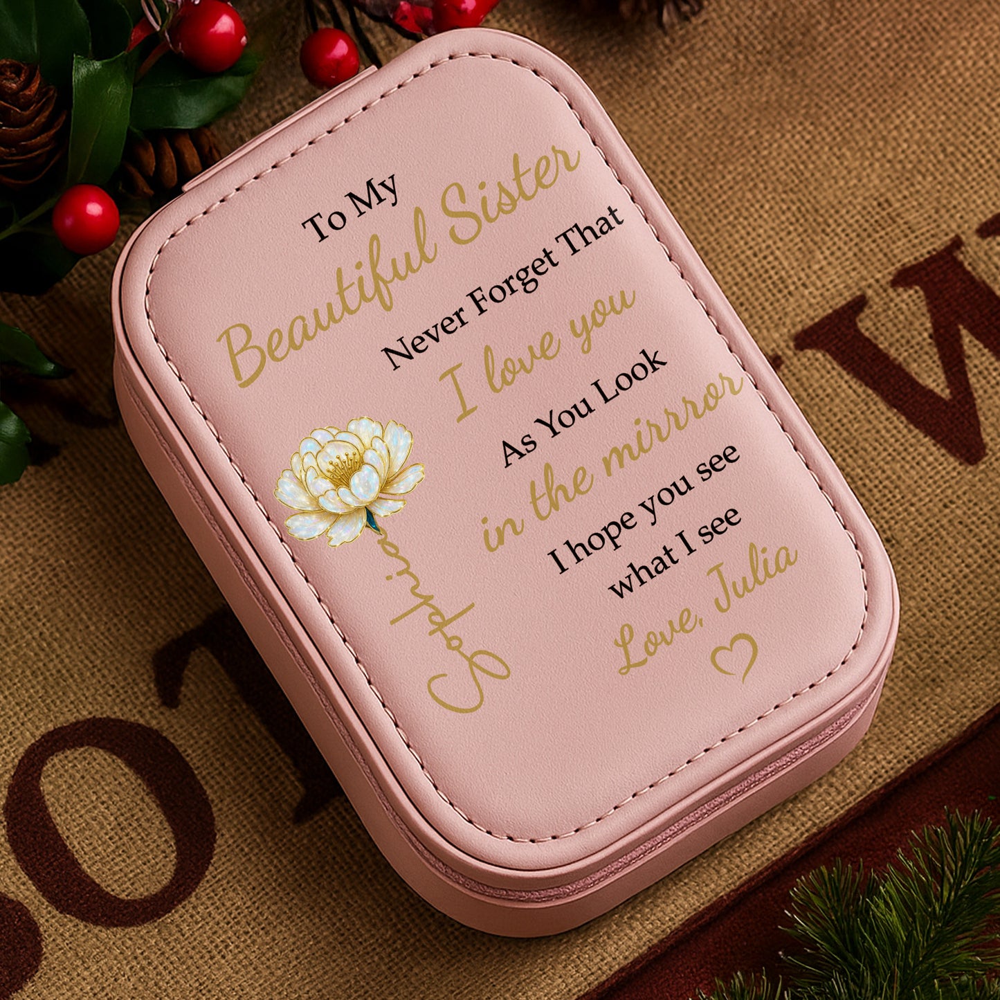 To My Beautiful Sister I Love You See Yourself As I See You