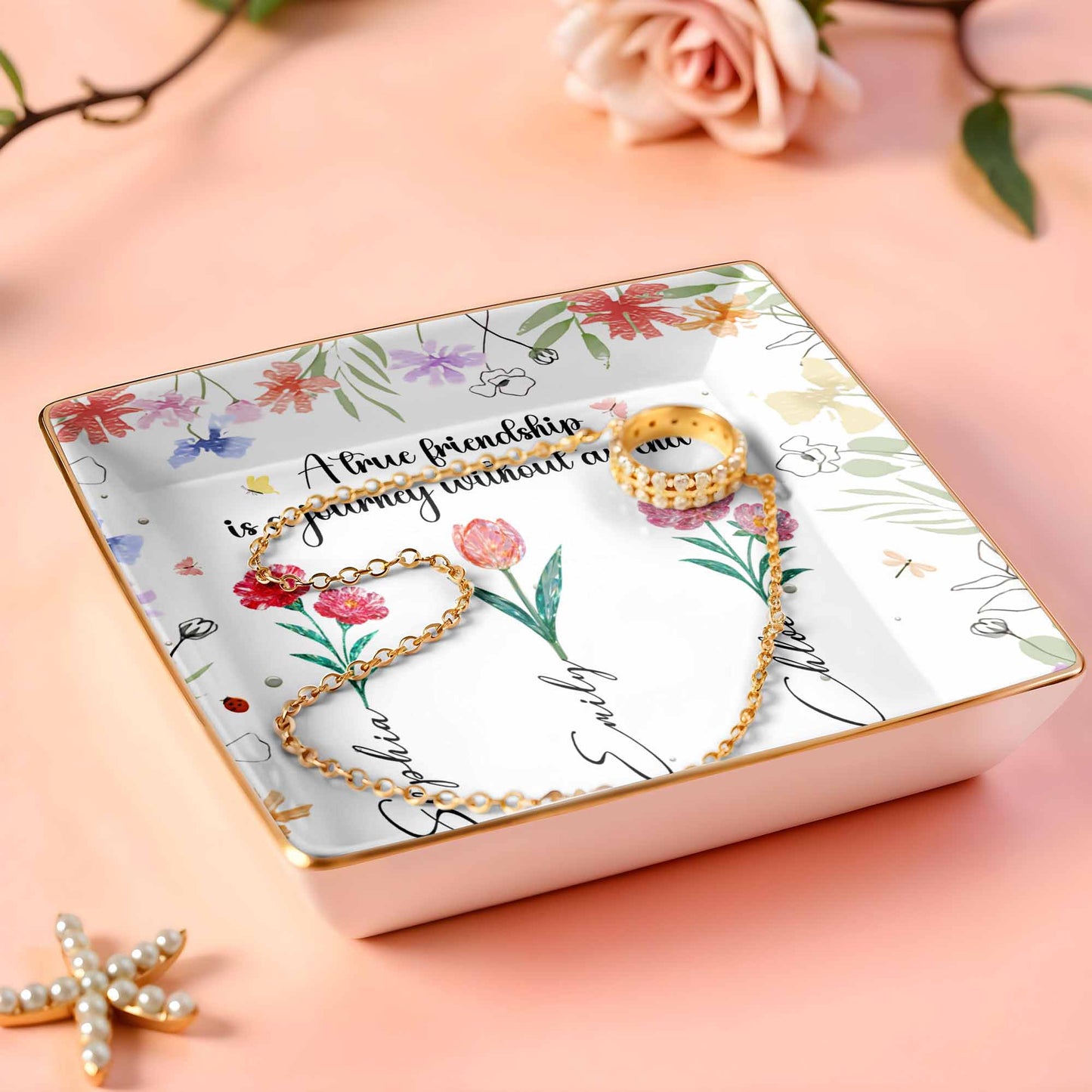 A True Friendship Is A Journey Without An End With Flowers