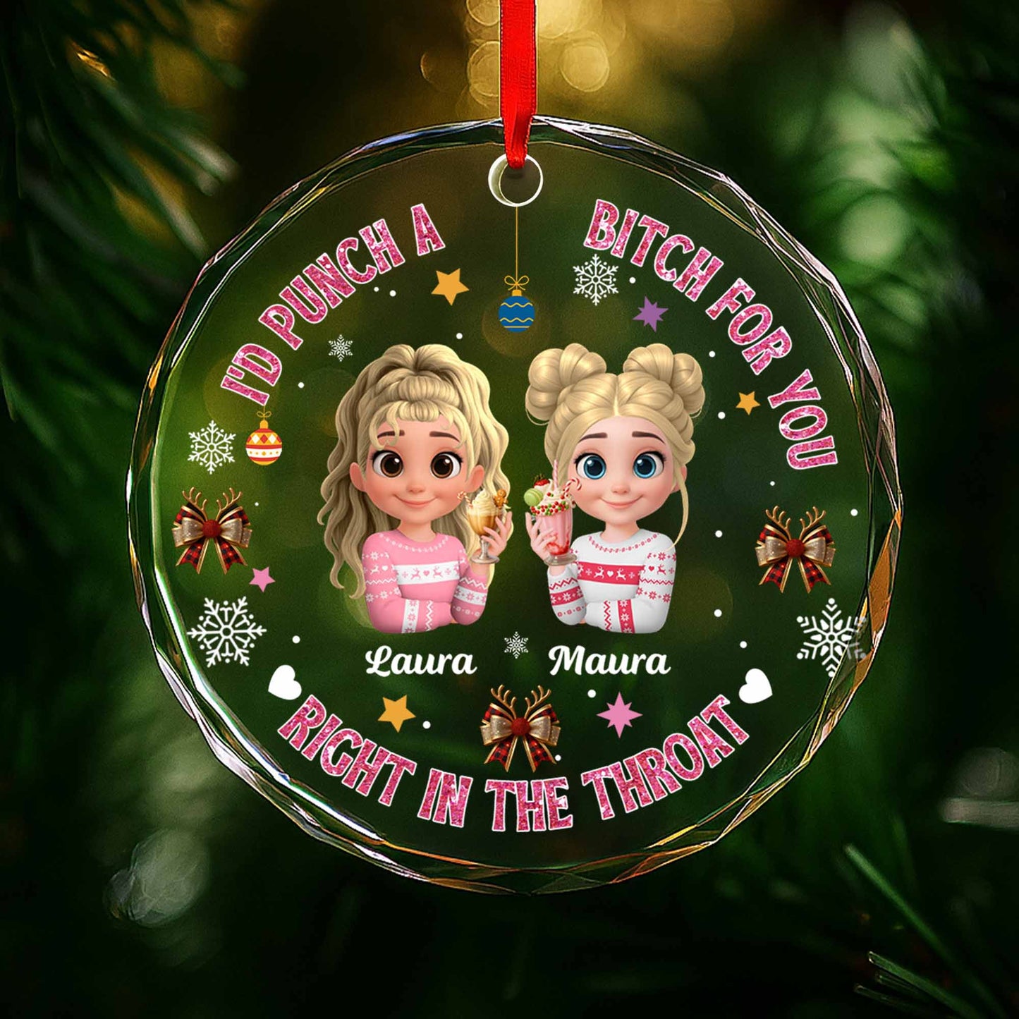 I'd Punch A B*tch For You, Friends Christmas Ornament