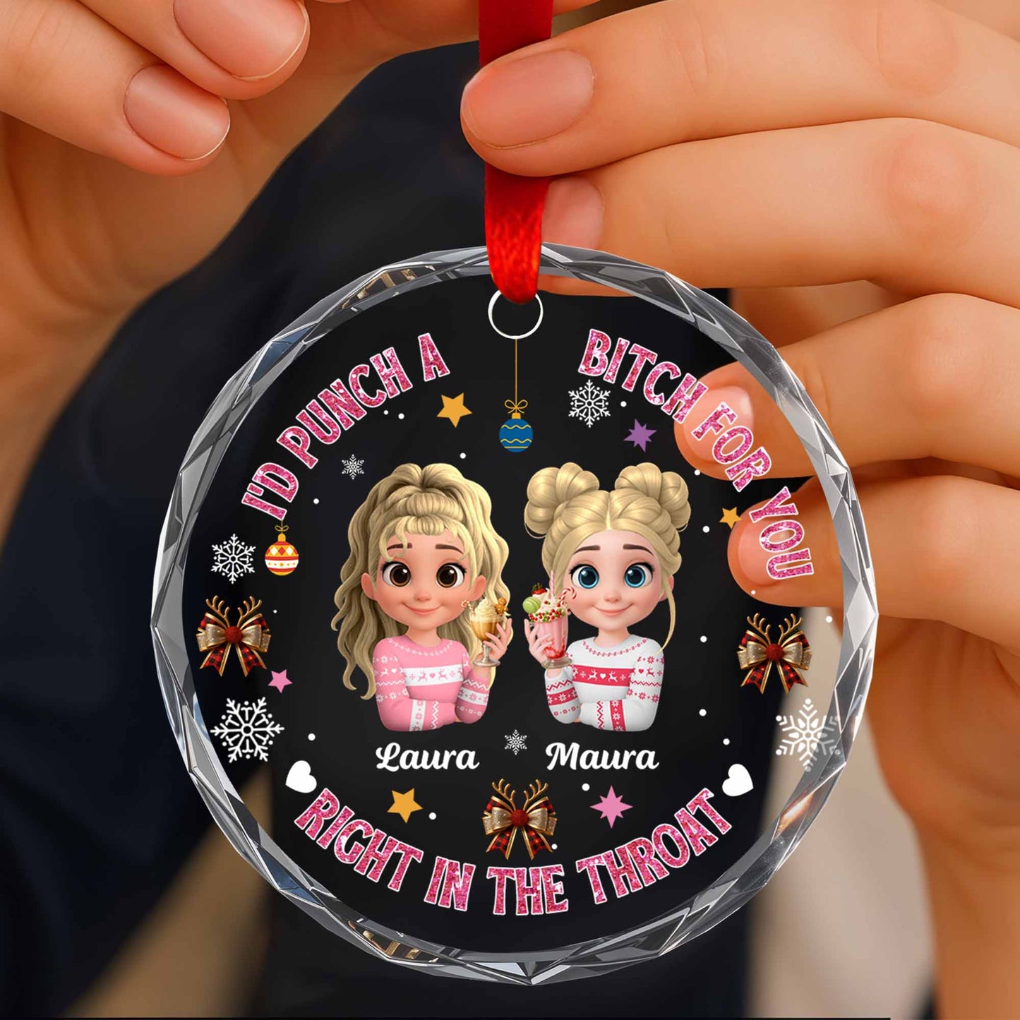 I'd Punch A B*tch For You, Friends Christmas Ornament