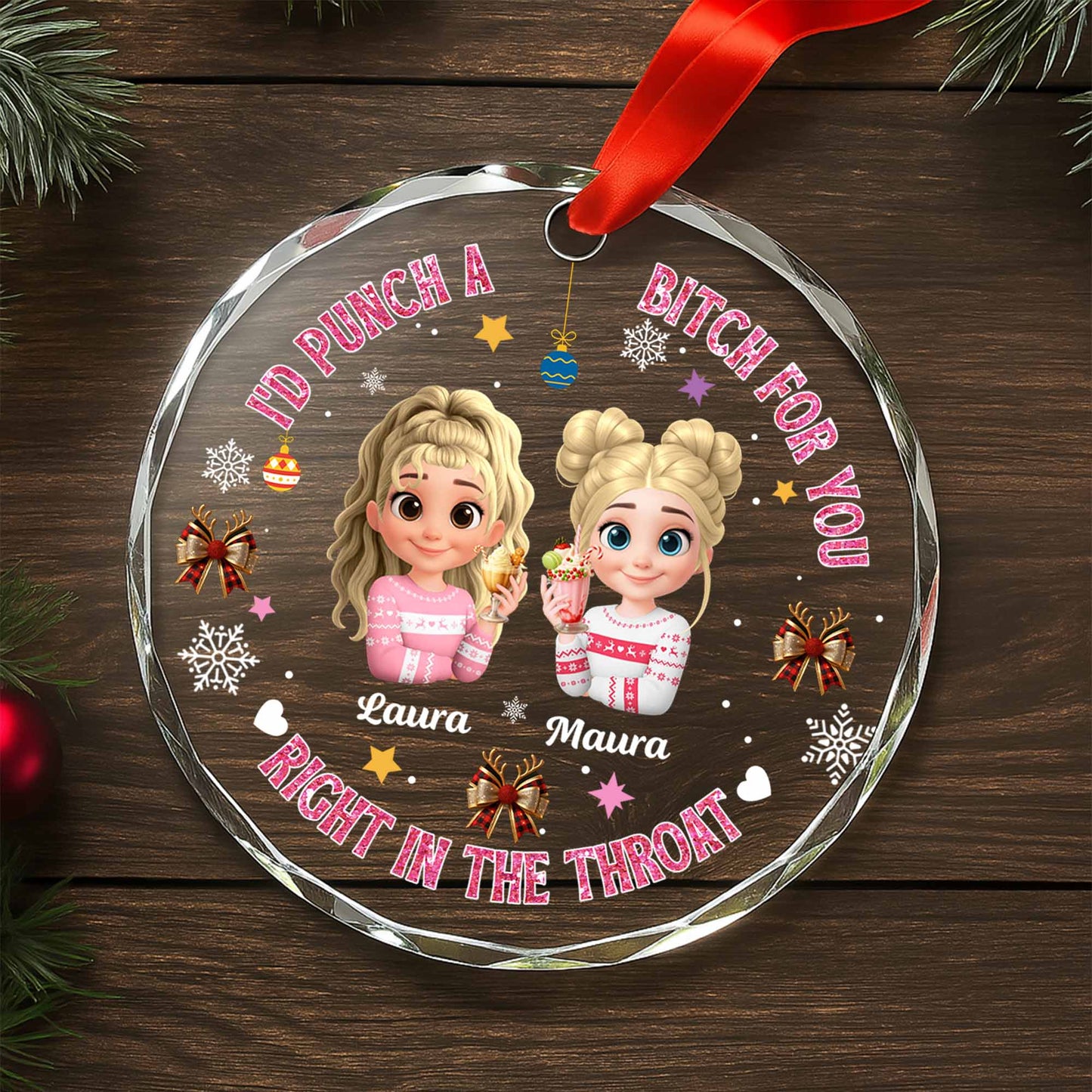 I'd Punch A B*tch For You, Friends Christmas Ornament