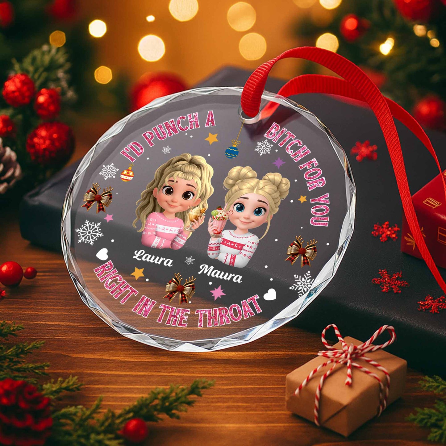 I'd Punch A B*tch For You, Friends Christmas Ornament