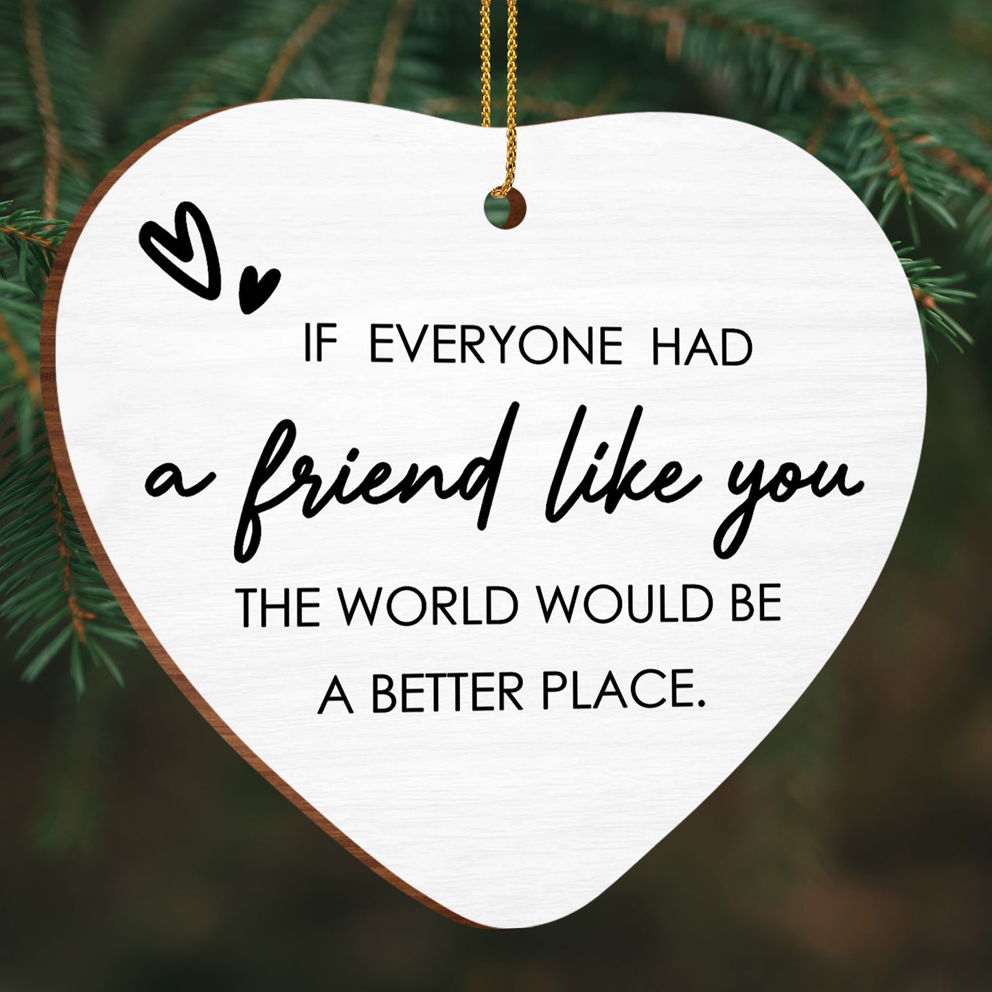 If Everyone Had A Friend Like You