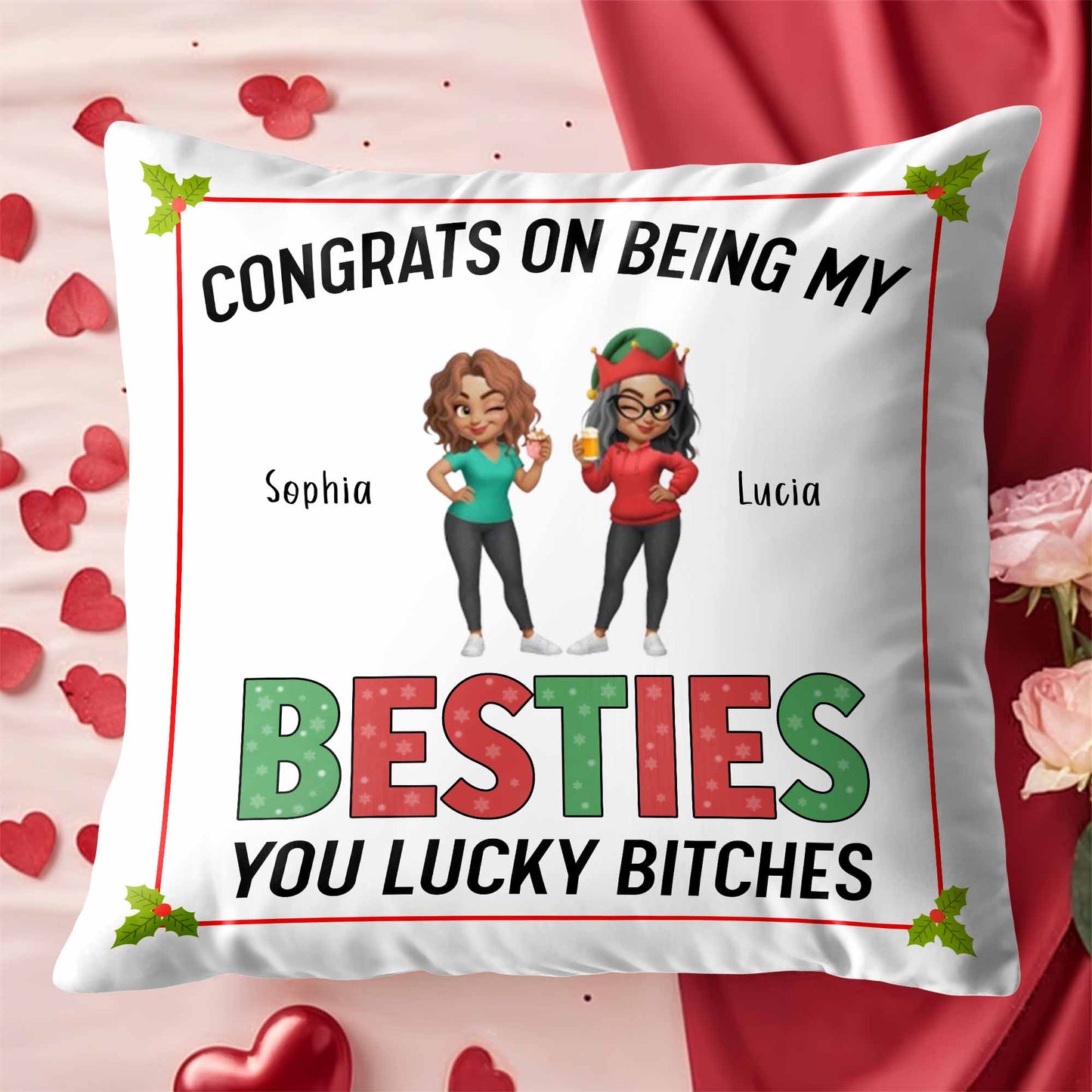 Congrats On Being My Besties, Christmas Holly Pillow - Personalized Custom Pillow, Insert Included - BST338_PLW