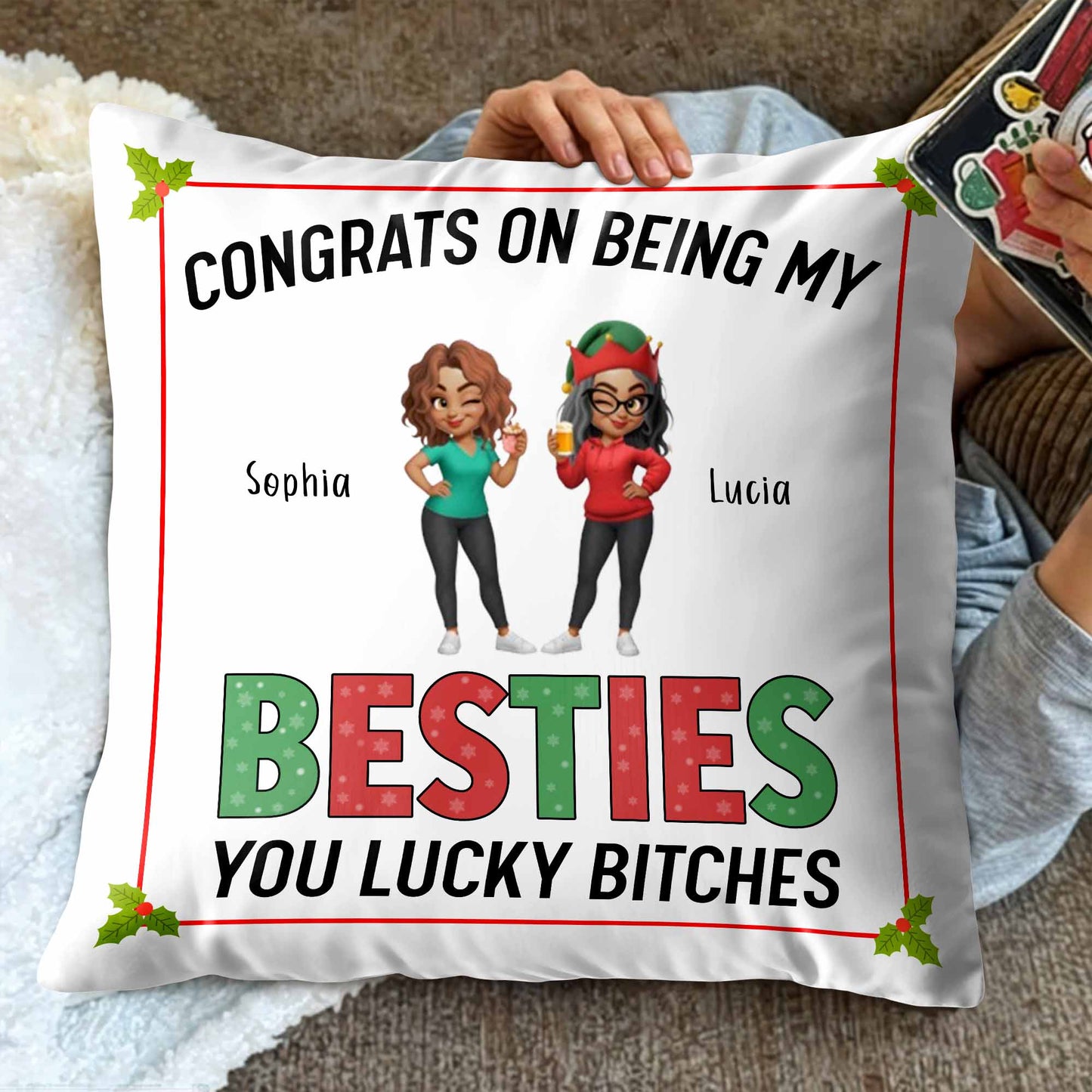 Congrats On Being My Besties, Christmas Holly Pillow - Personalized Custom Pillow, Insert Included - BST338_PLW