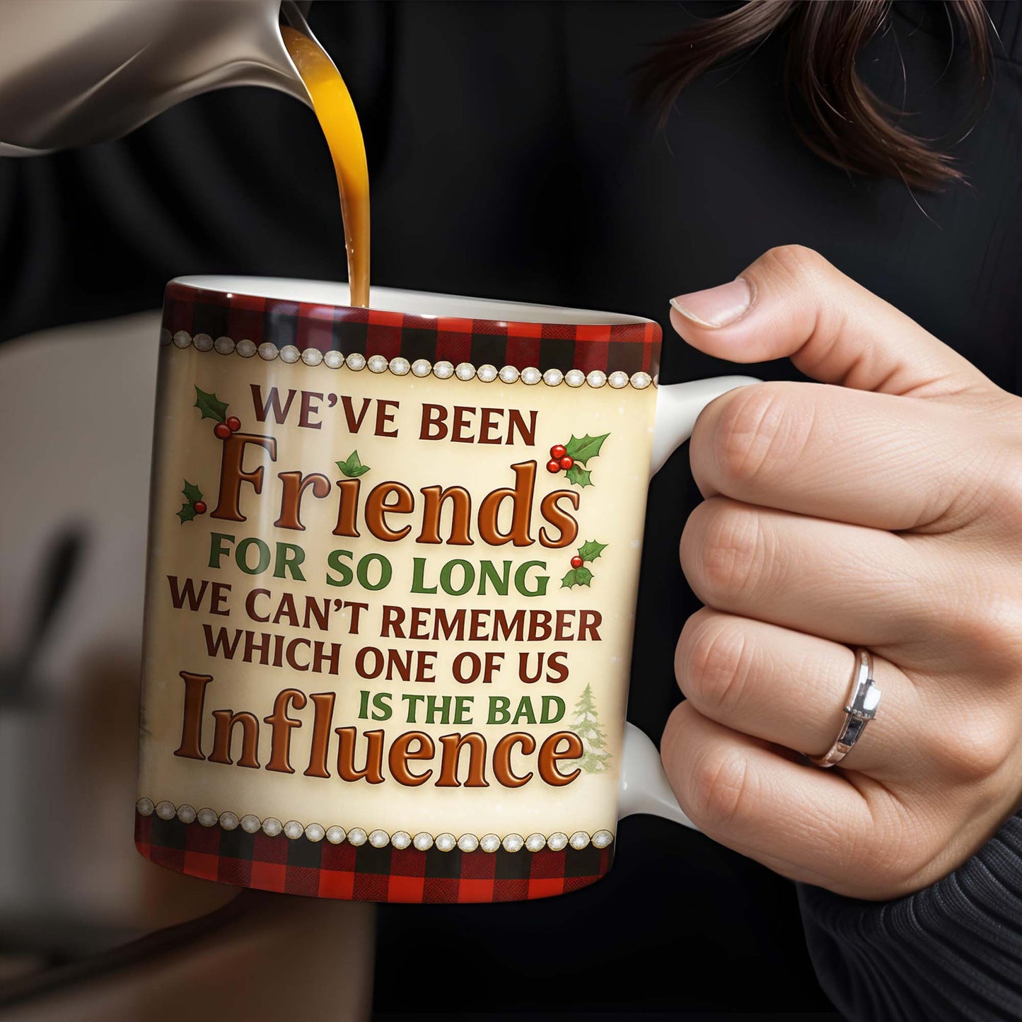 We've Been Friends For So Long, Holly Berries, Plaid Mug