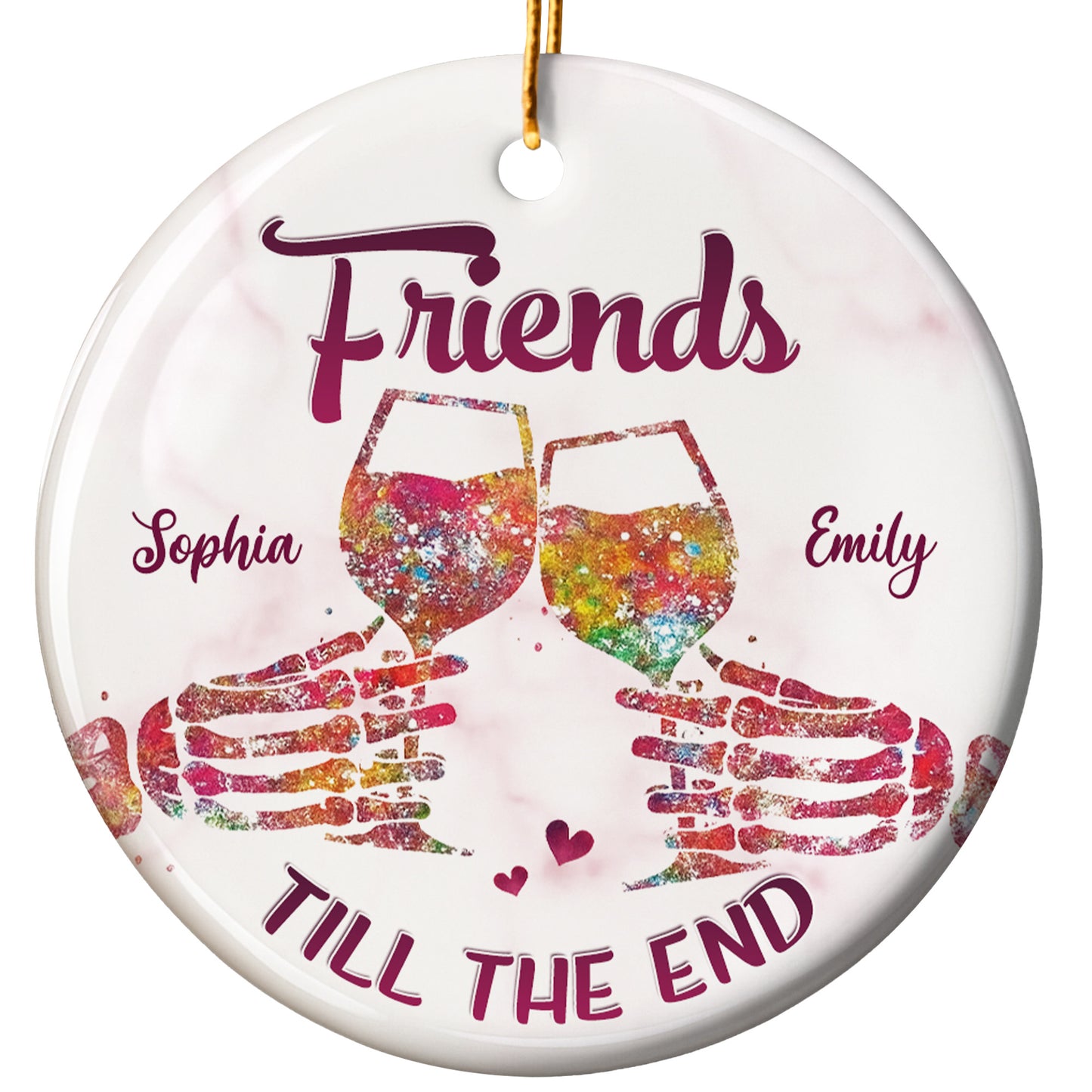 Friends Till The End With Wine Glasses And Hearts