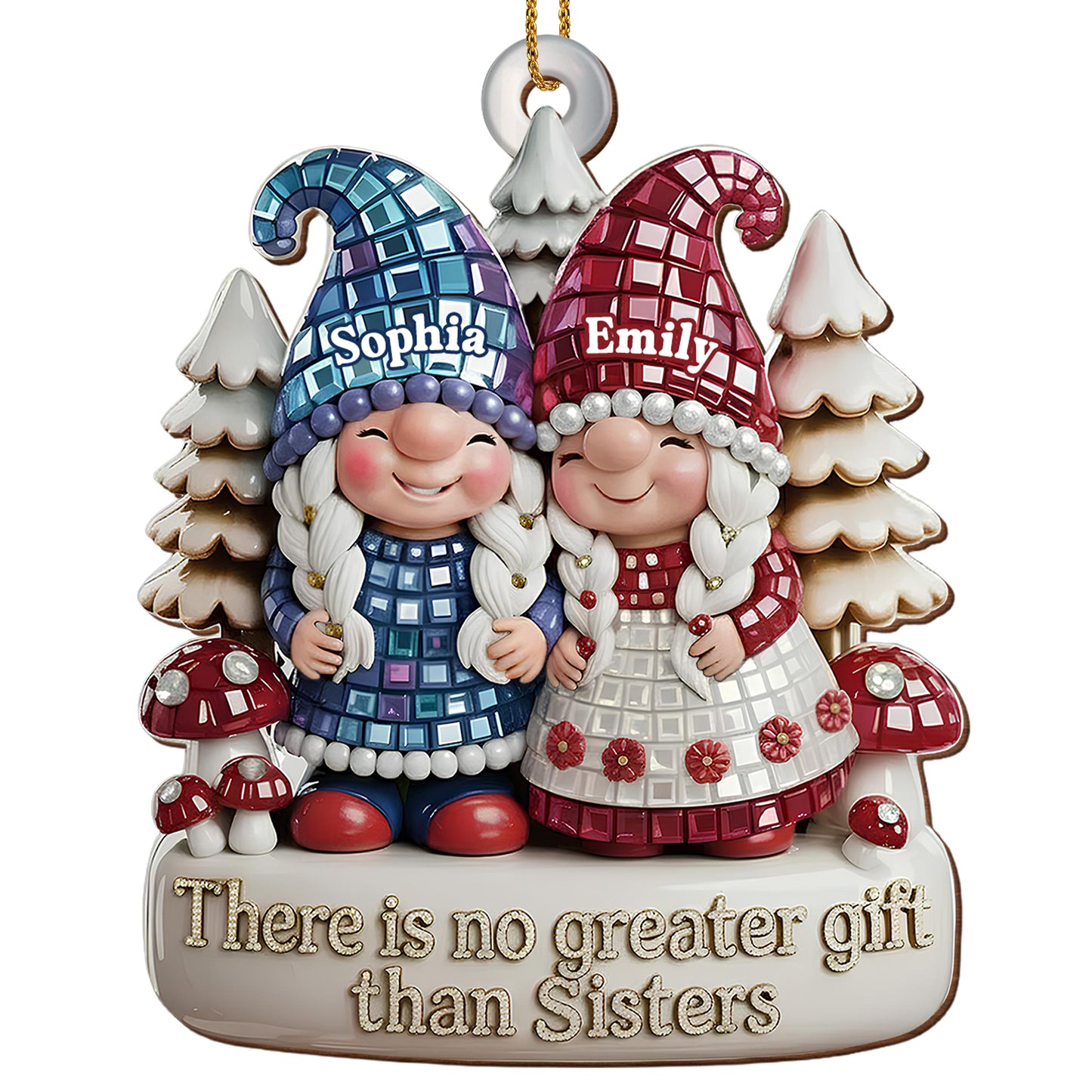 There Is No Greater Gift Than Sisters, Gnomes And Trees