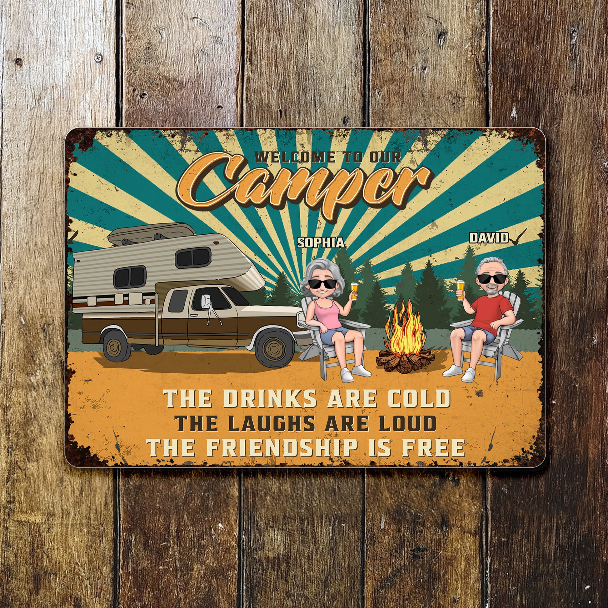 Welcome To Our Camper, Cold Drinks, Loud Laughs, Free Friendship