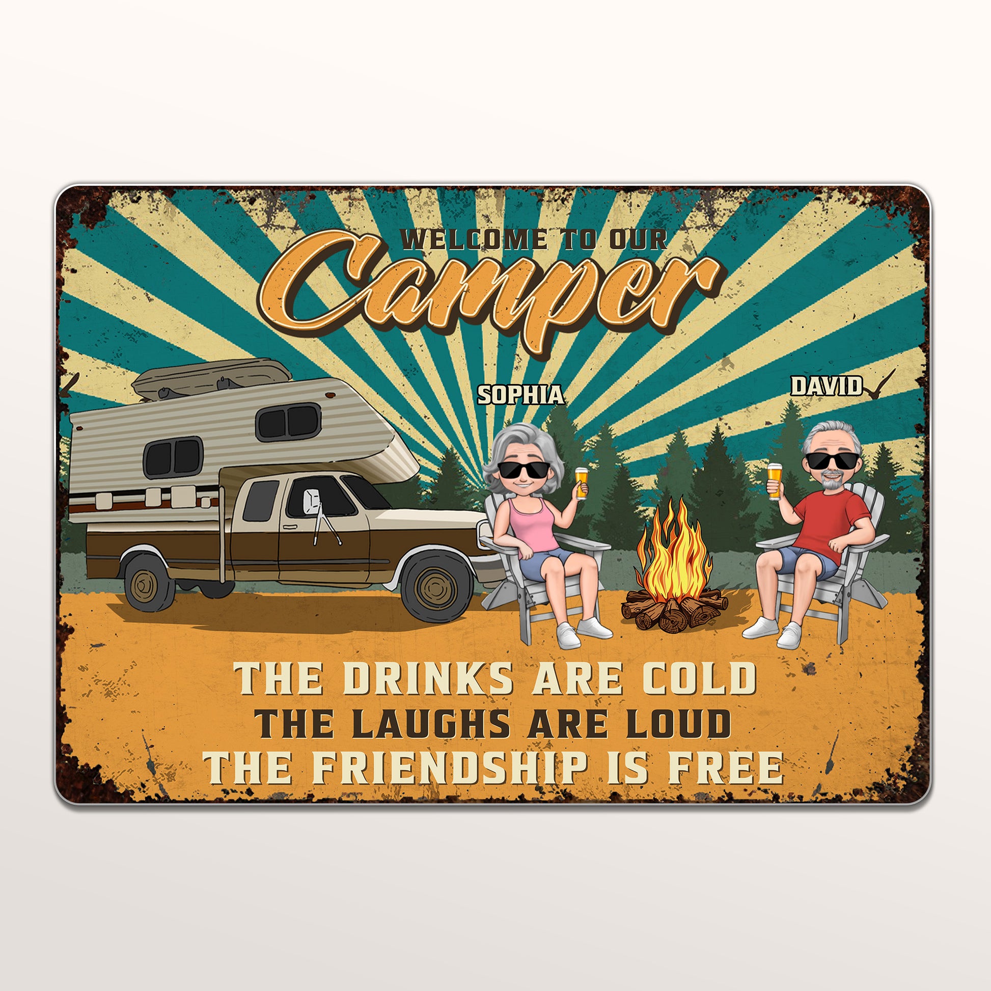 Welcome To Our Camper, Cold Drinks, Loud Laughs, Free Friendship