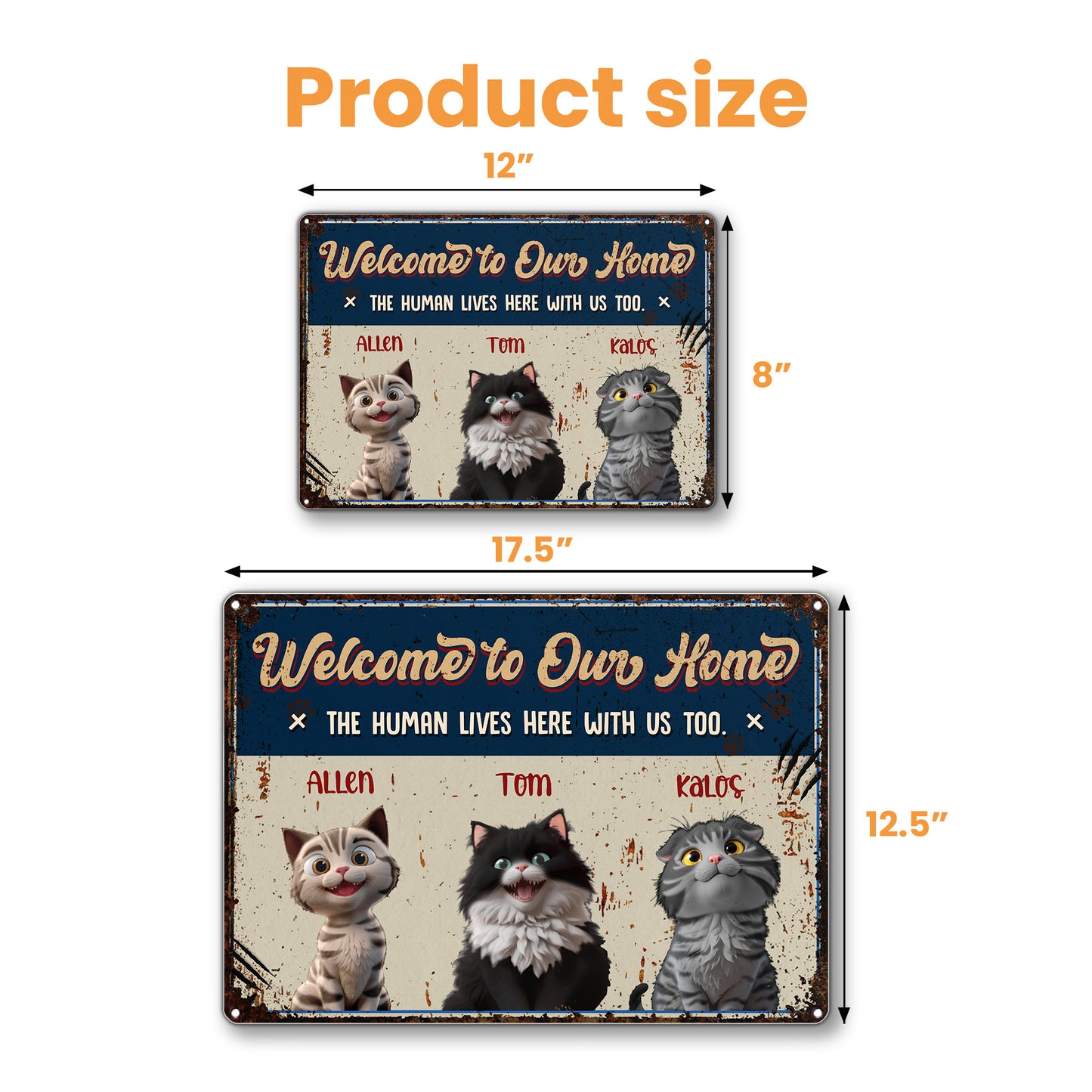 Welcome To Our Home, The Human Lives Here With Us Too, Cats
