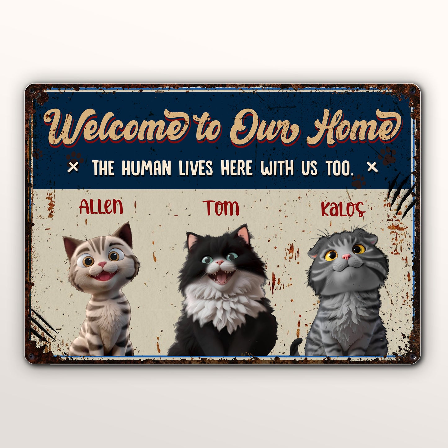 Welcome To Our Home, The Human Lives Here With Us Too, Cats